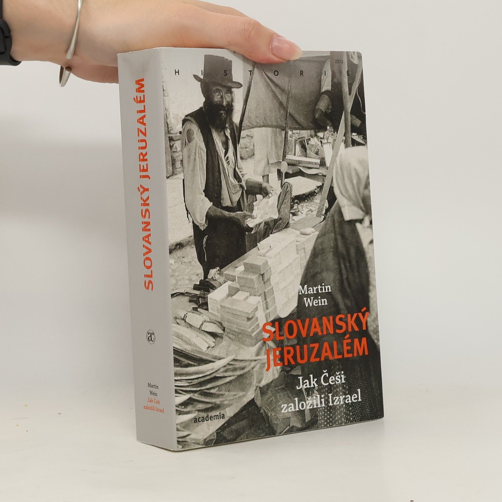 Martin Wein Slovanský Jeruzalém: Jak Češi založili Izrael