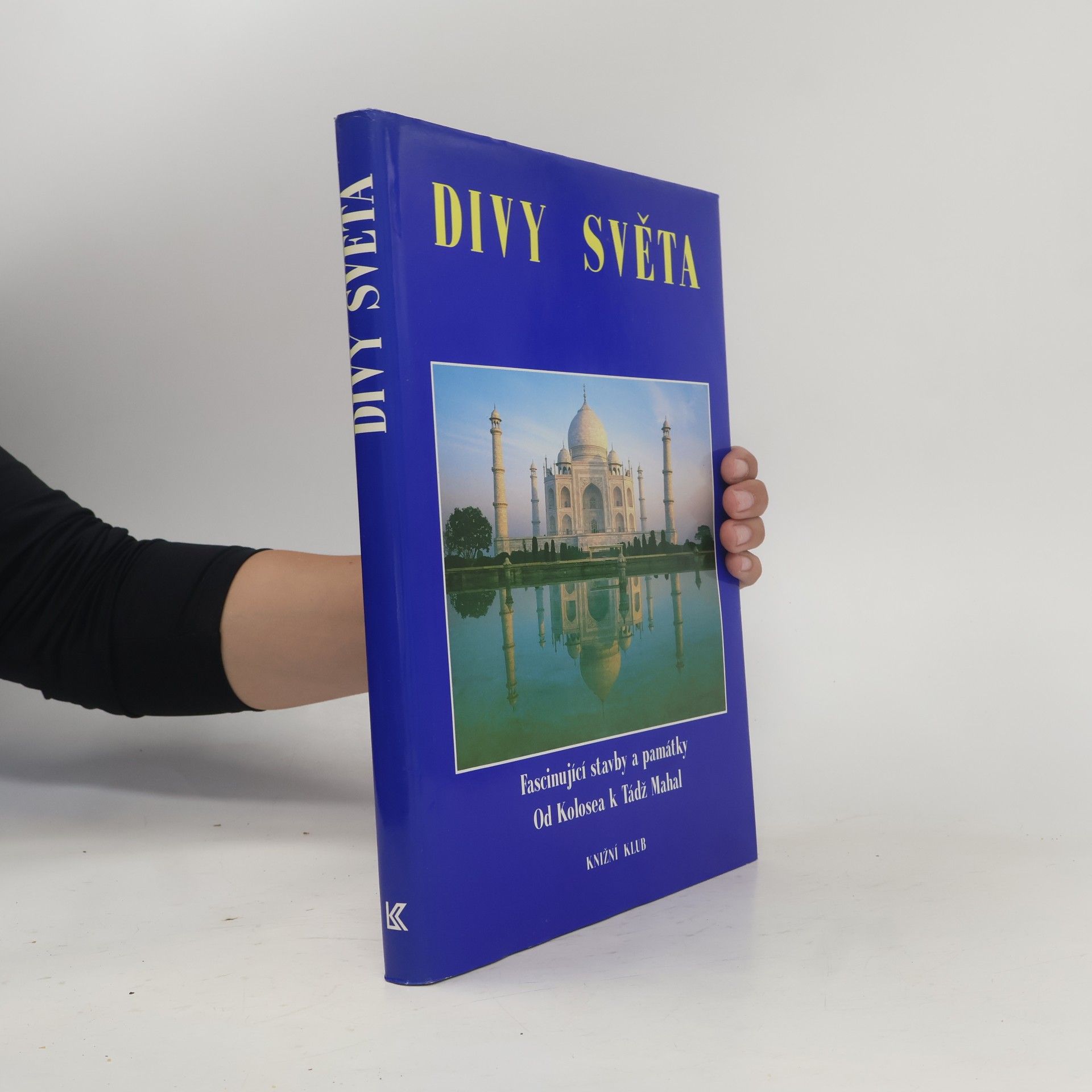 Autorenkollektiv Divy světa. Fascinující stavby a památky od Kolosea k Tádž Mahal