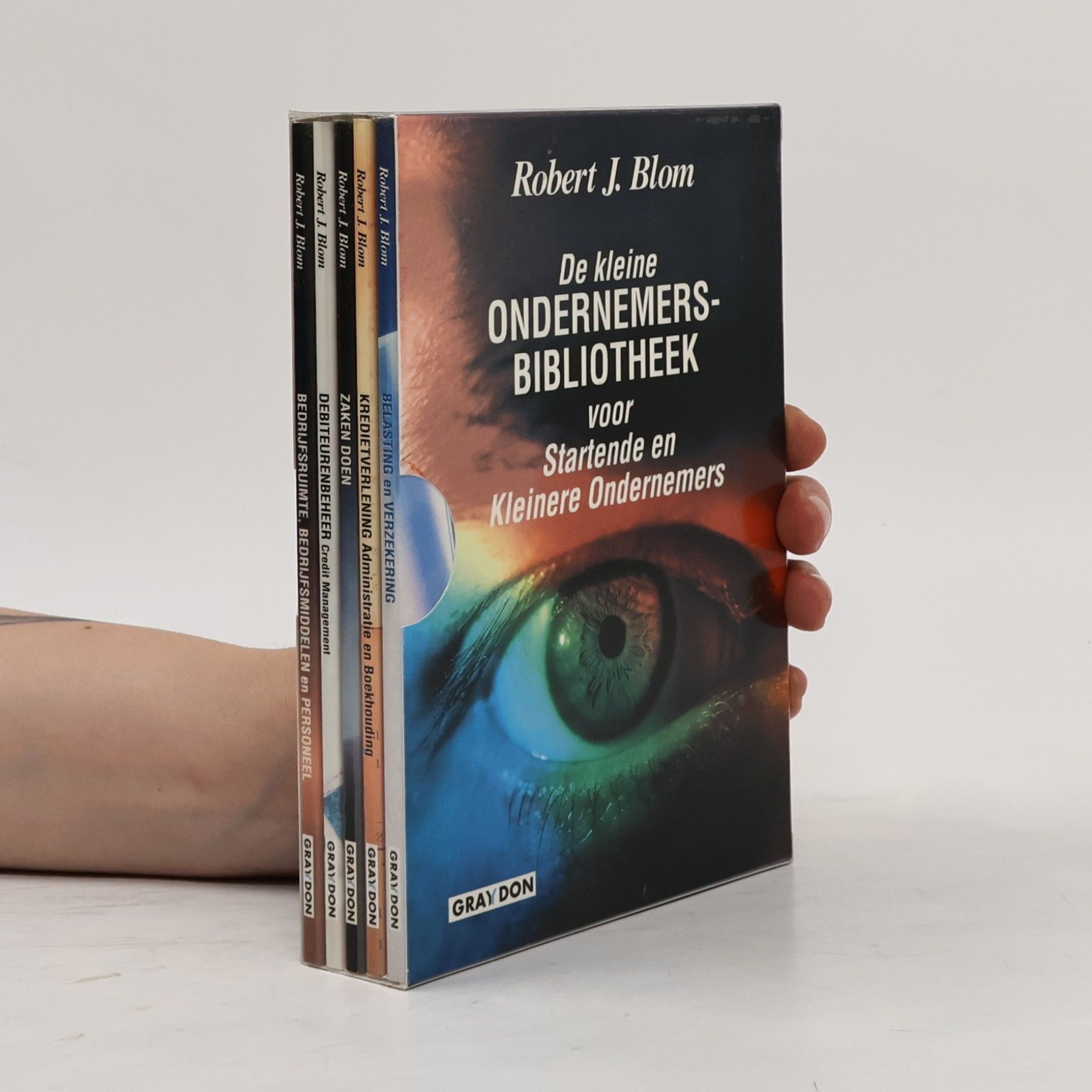 Robert J. Blom De kleine ONDERNEMERSBIBLIOTHEEK voor Startende en Kleinere Ondernemers 1-5