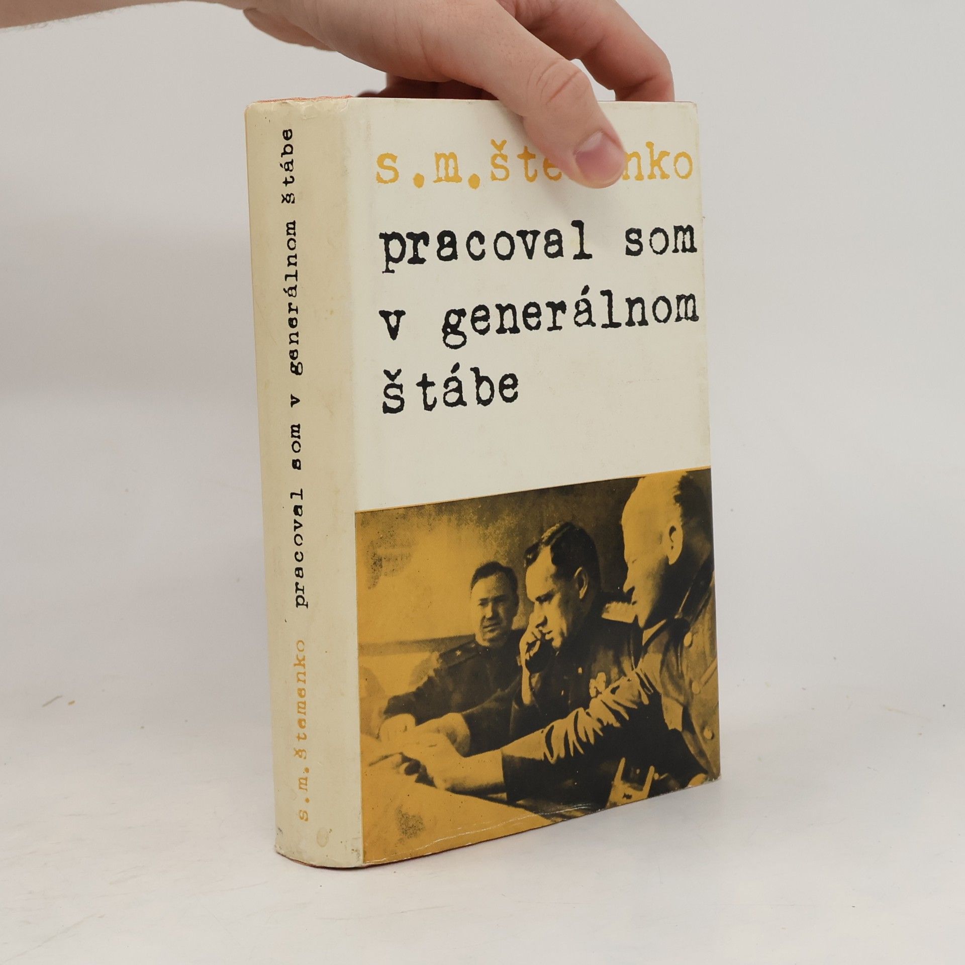 Pracoval som v generálnom štábe