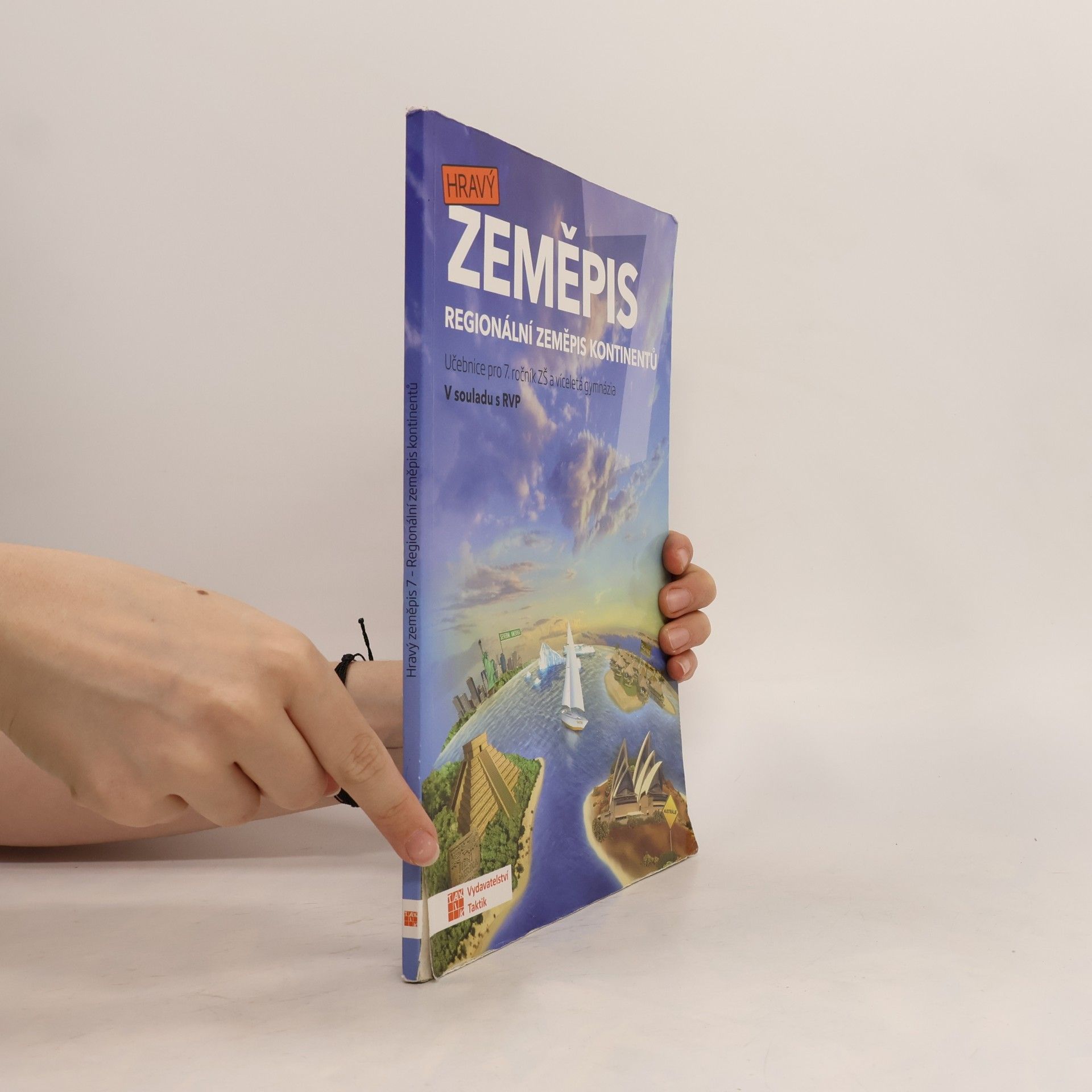 Jan Šindýlek Hravý zeměpis 7. Regionální zeměpis kontinentů. Učebnice pro 7. ročník ZŠ a víceletá gymnázia