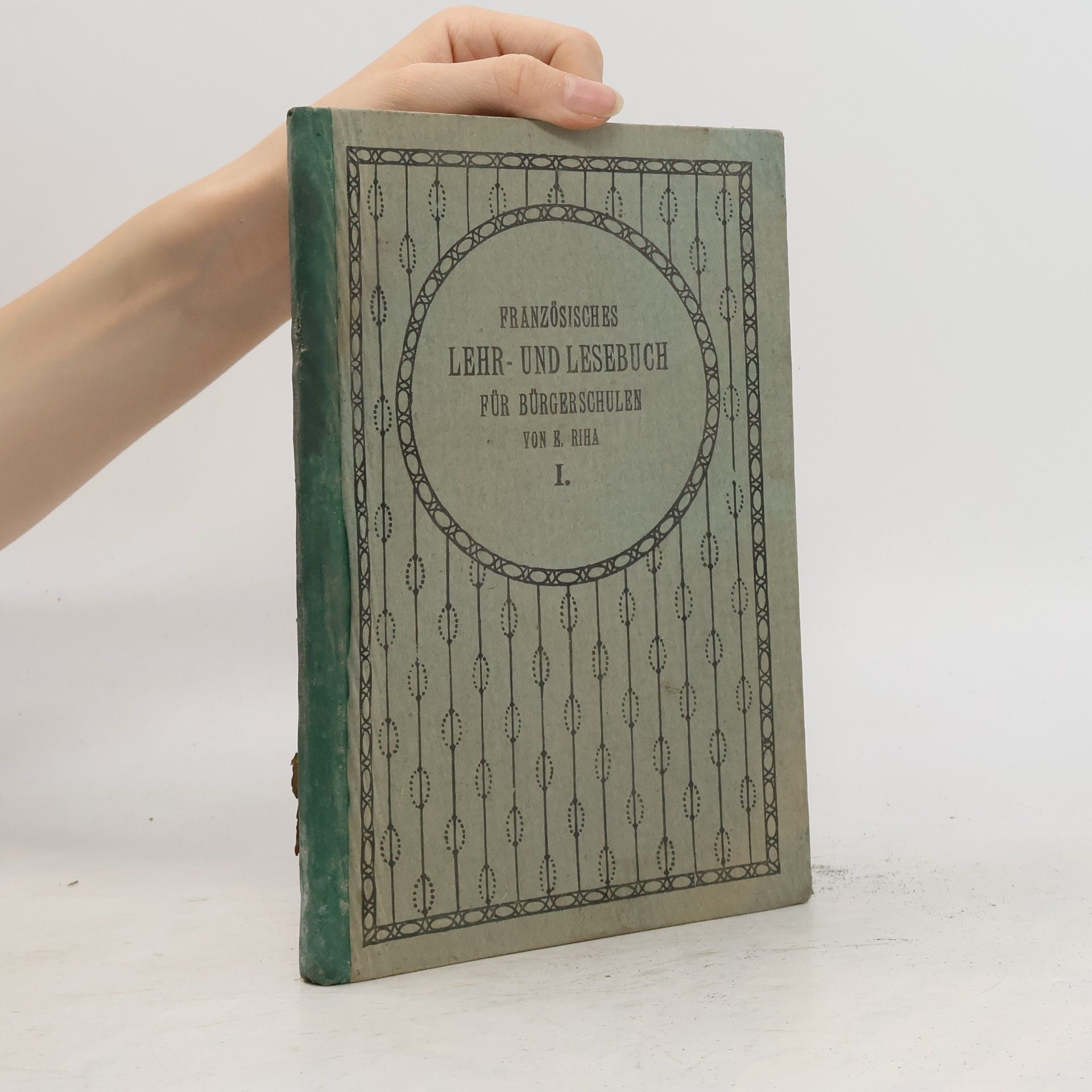 Französisches Lehr- und Lesebuch für Bürgerschulen I.