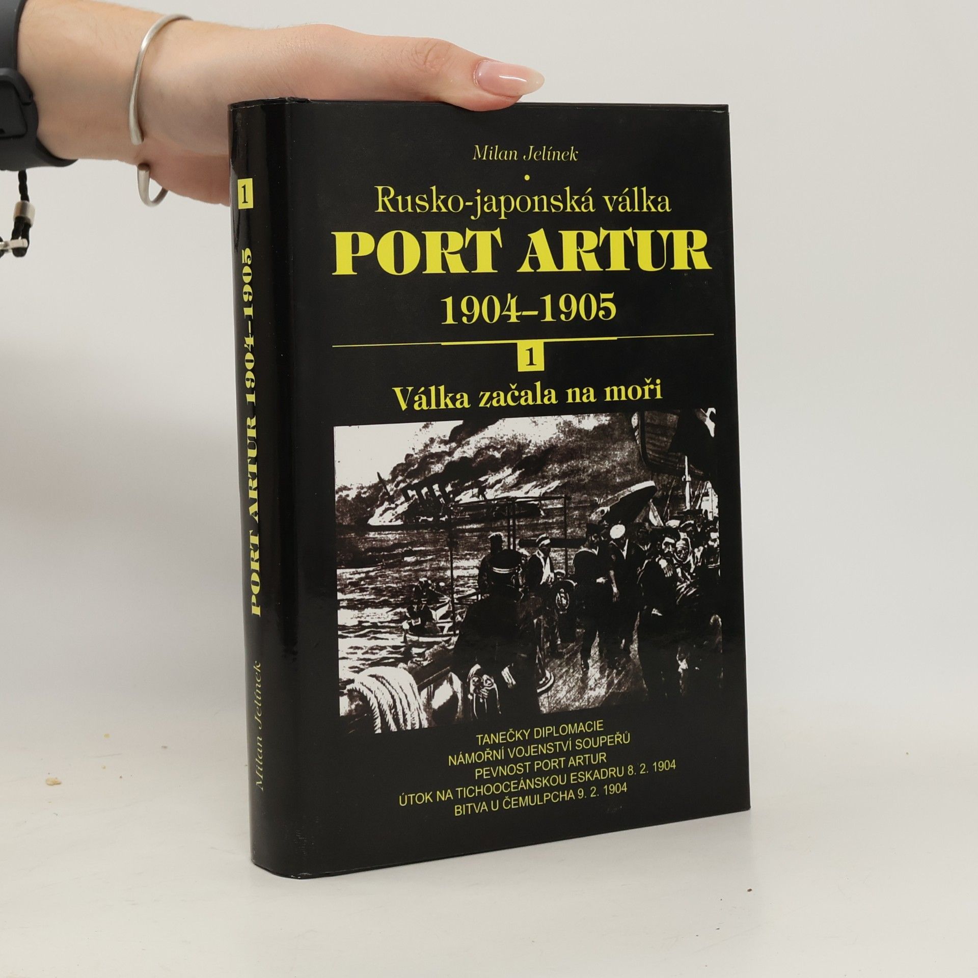 Milan Jelínek Port Artur: rusko-japonská válka 1904-1905. 1, Válka začala na moři