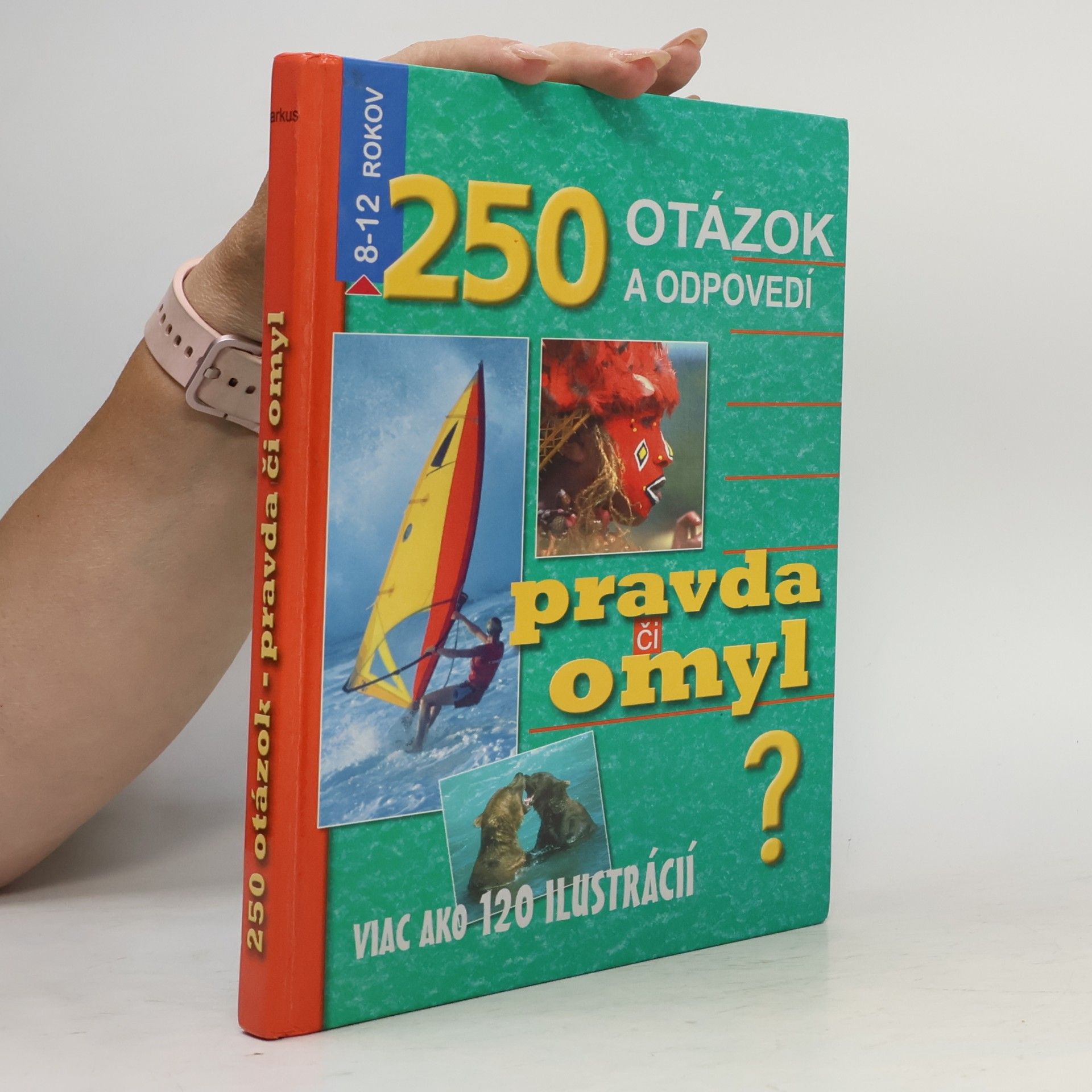 Collectif d'auteurs Pravda či omyl? (250 otázok a odpovedí)