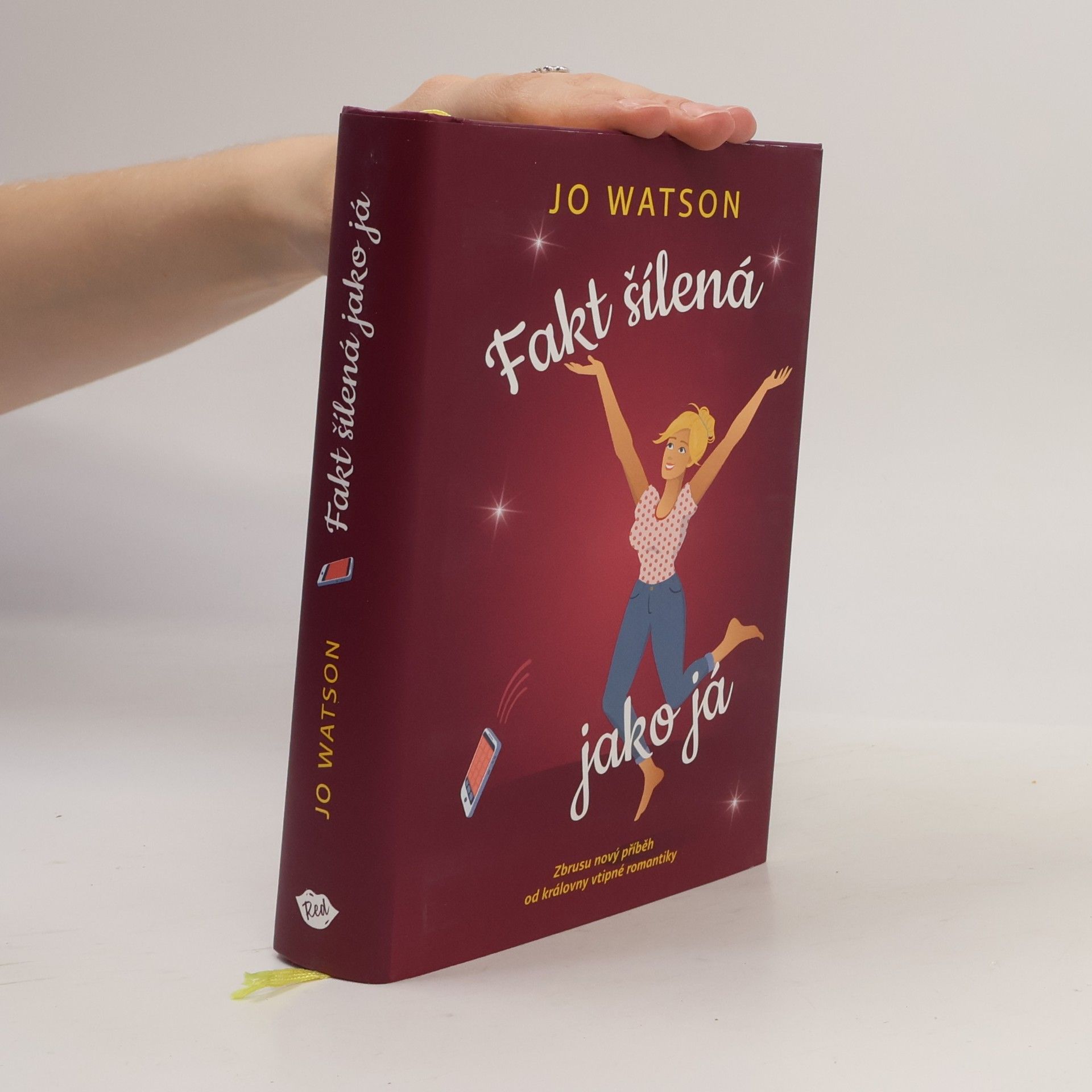 Jo Watson Fakt šílená jako já
