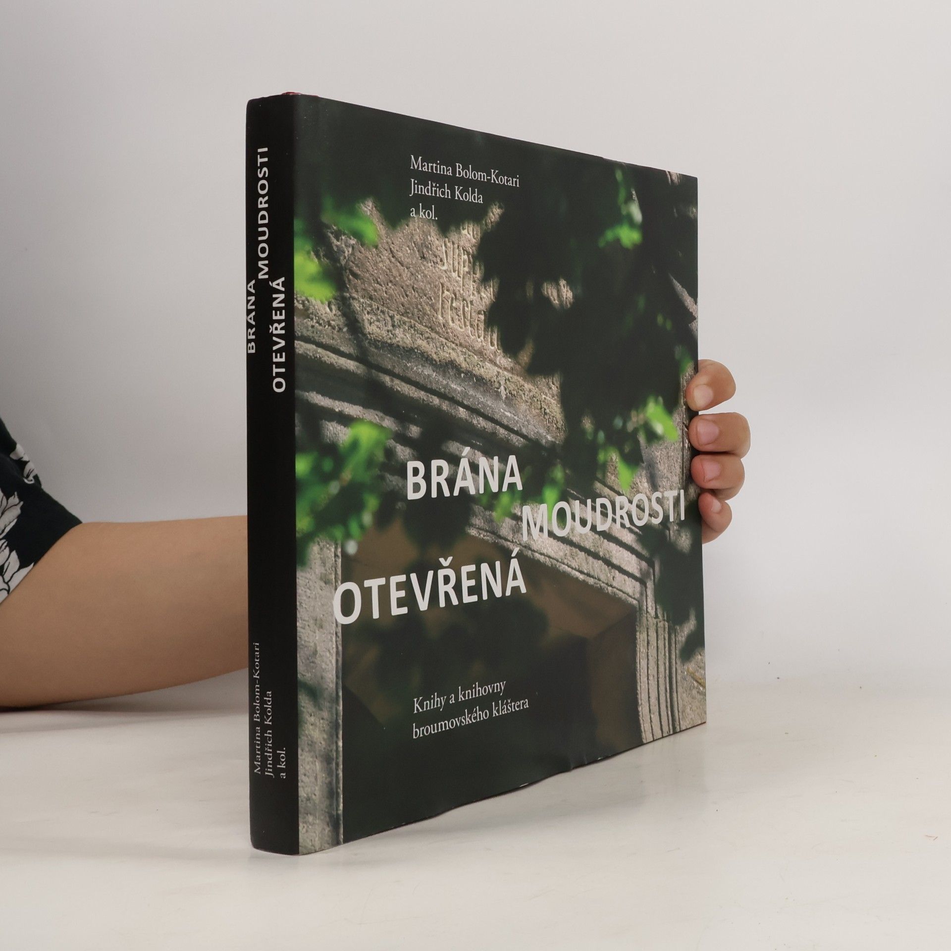 Martina Bolom Kotari Brána moudrosti otevřená: Knihy a knihovny broumovského kláštera