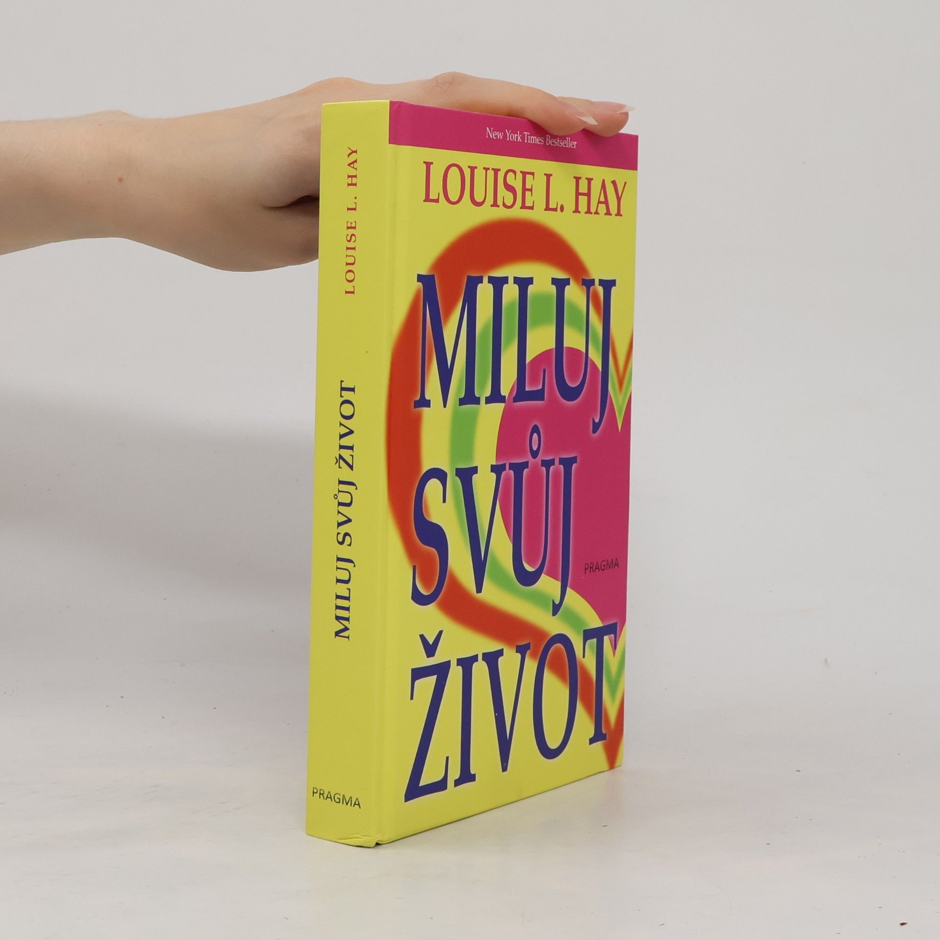 Louise Lynn Hay Miluj svůj život