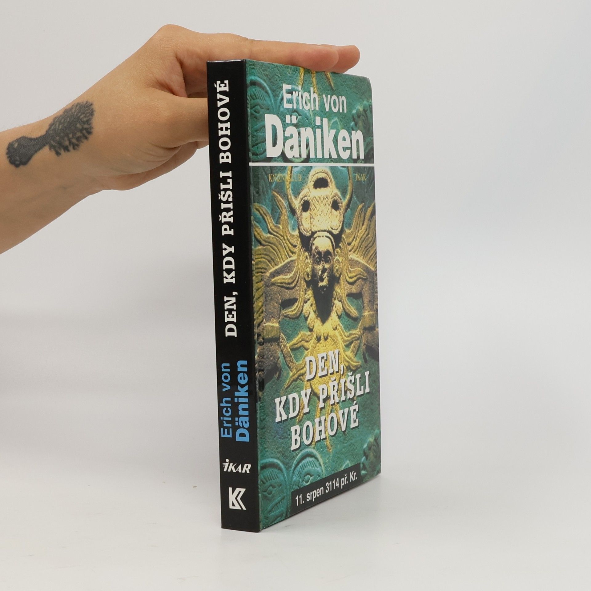 Erich von Däniken Den, kdy přišli bohové. 11. srpen 3114 př. Kr.