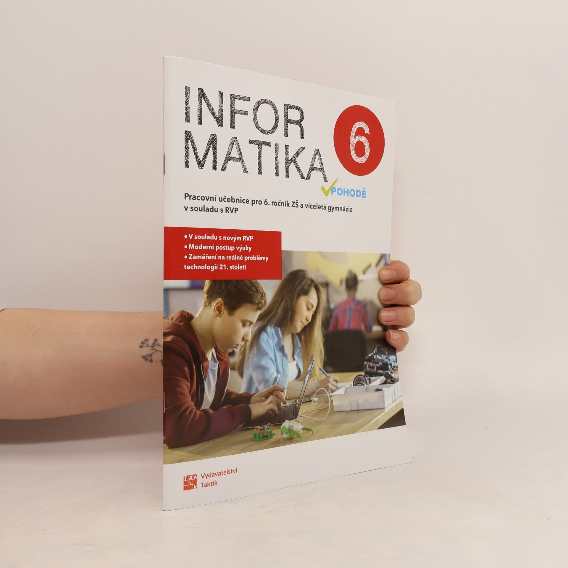 Marcela Hrnčiříková Informatika v pohodě 6 : pracovní učebnice pro 6. ročník ZŠ a víceletá gymnázia v souladu s RVP