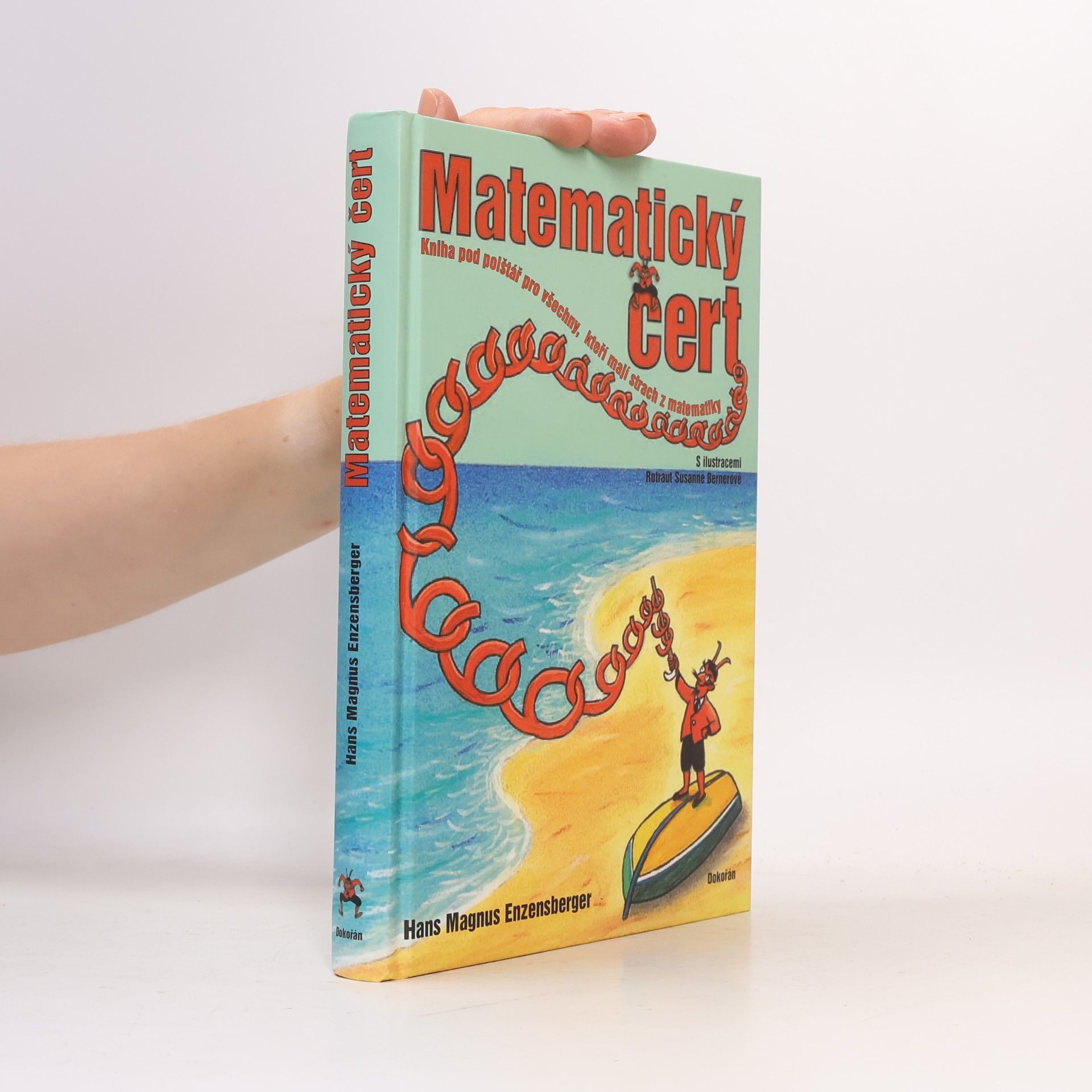 Hans Magnus Enzensberger Matematický čert - kniha pod polštář pro všechny, kteří mají strach z matematiky