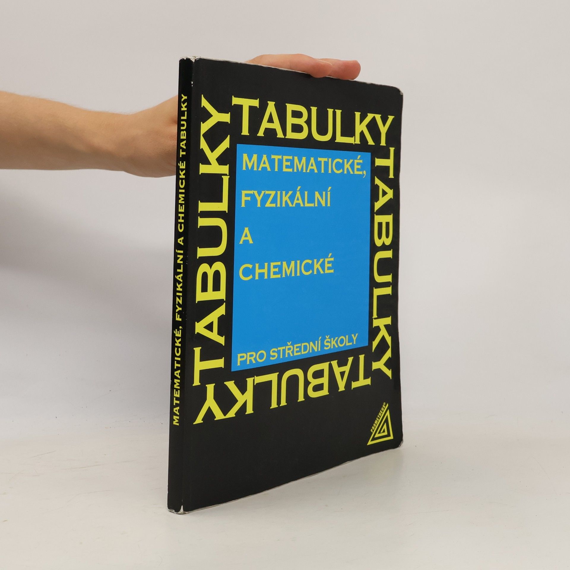 Jiří Mikulčák Matematické, fyzikální a chemické tabulky pro střední školy