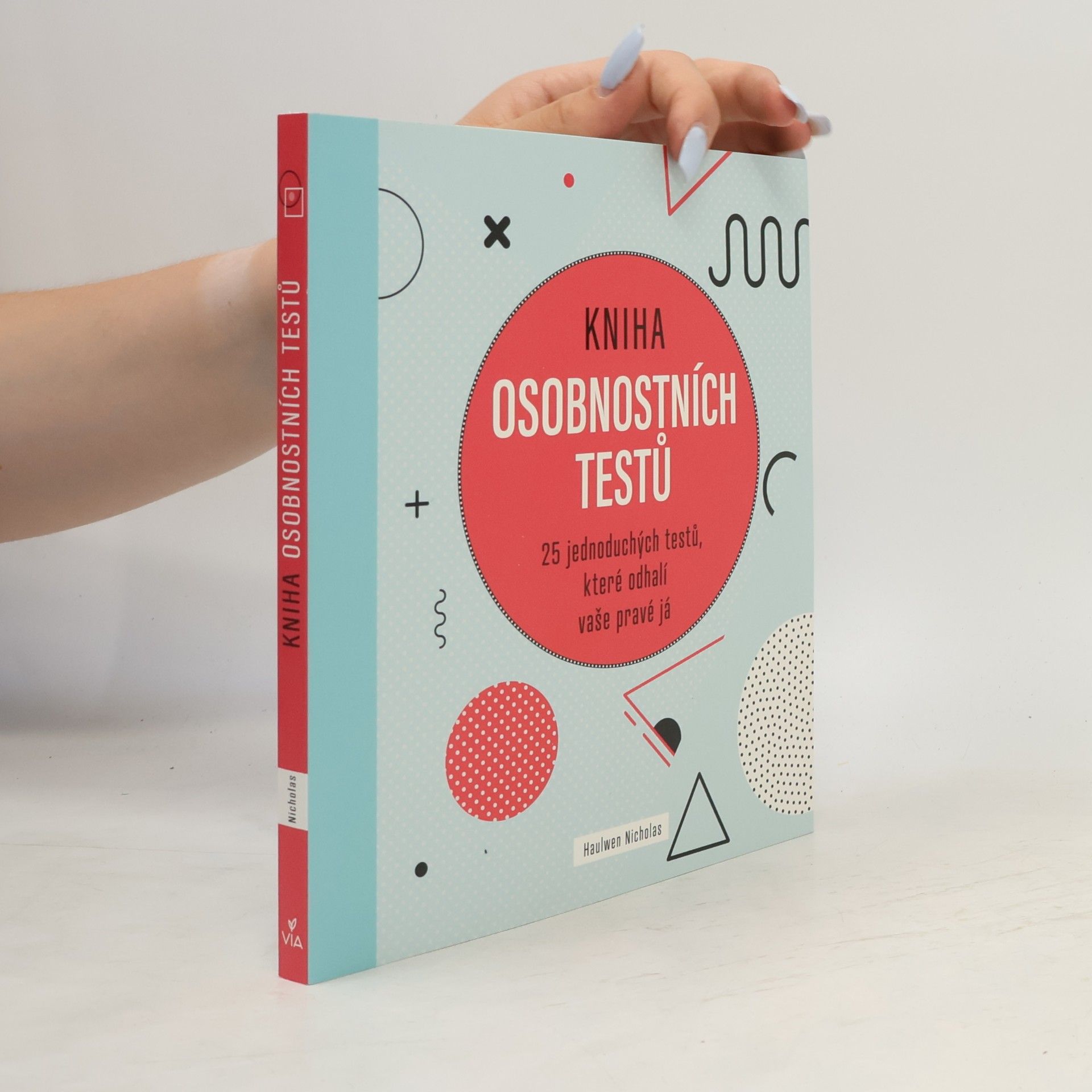 Haulwen Nicholas Kniha osobnostních testů: 25 jednoduchých testů, které odhalí vaše pravé já