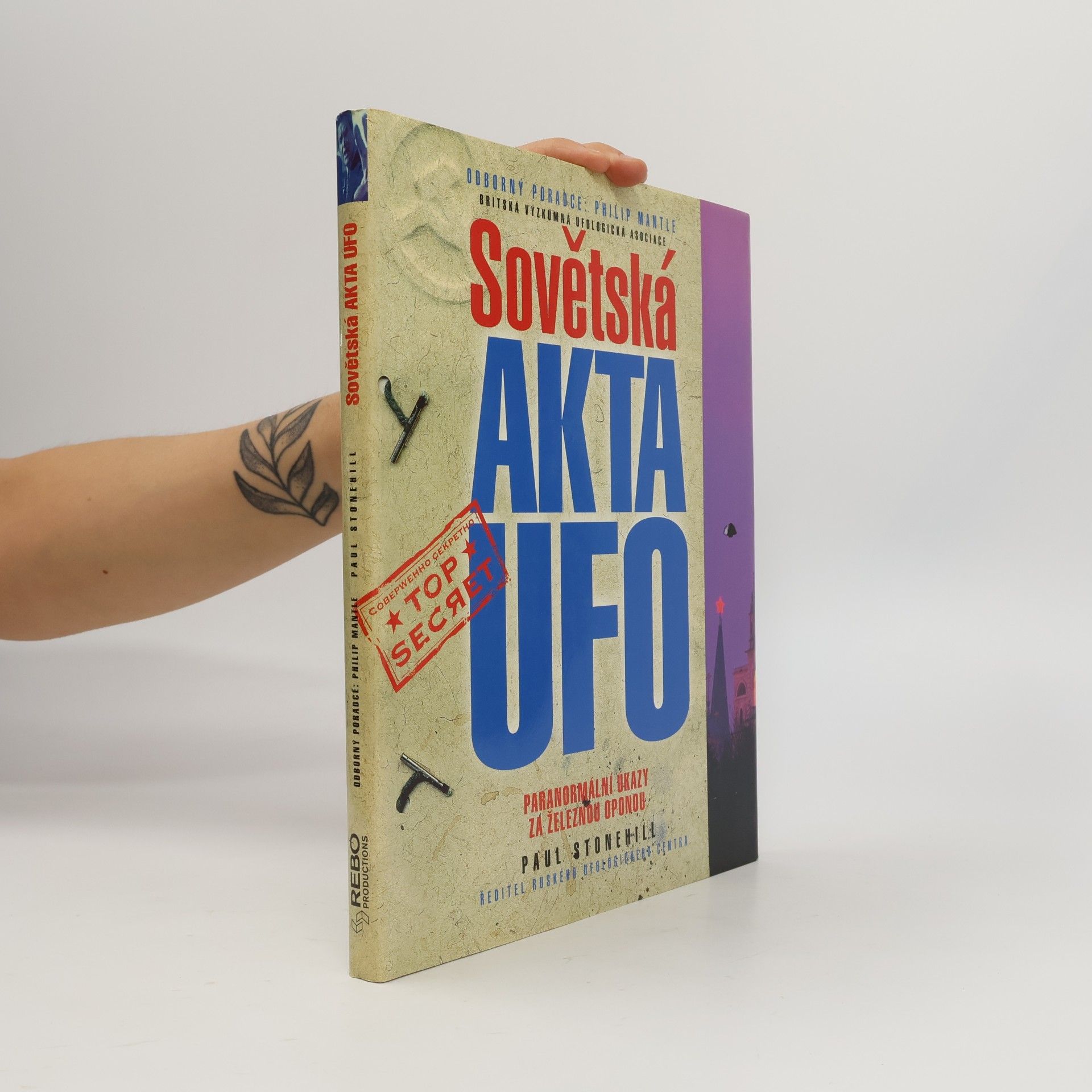 Paul Stonehill Sovětská akta UFO: Paranormální úkazy za železnou oponou