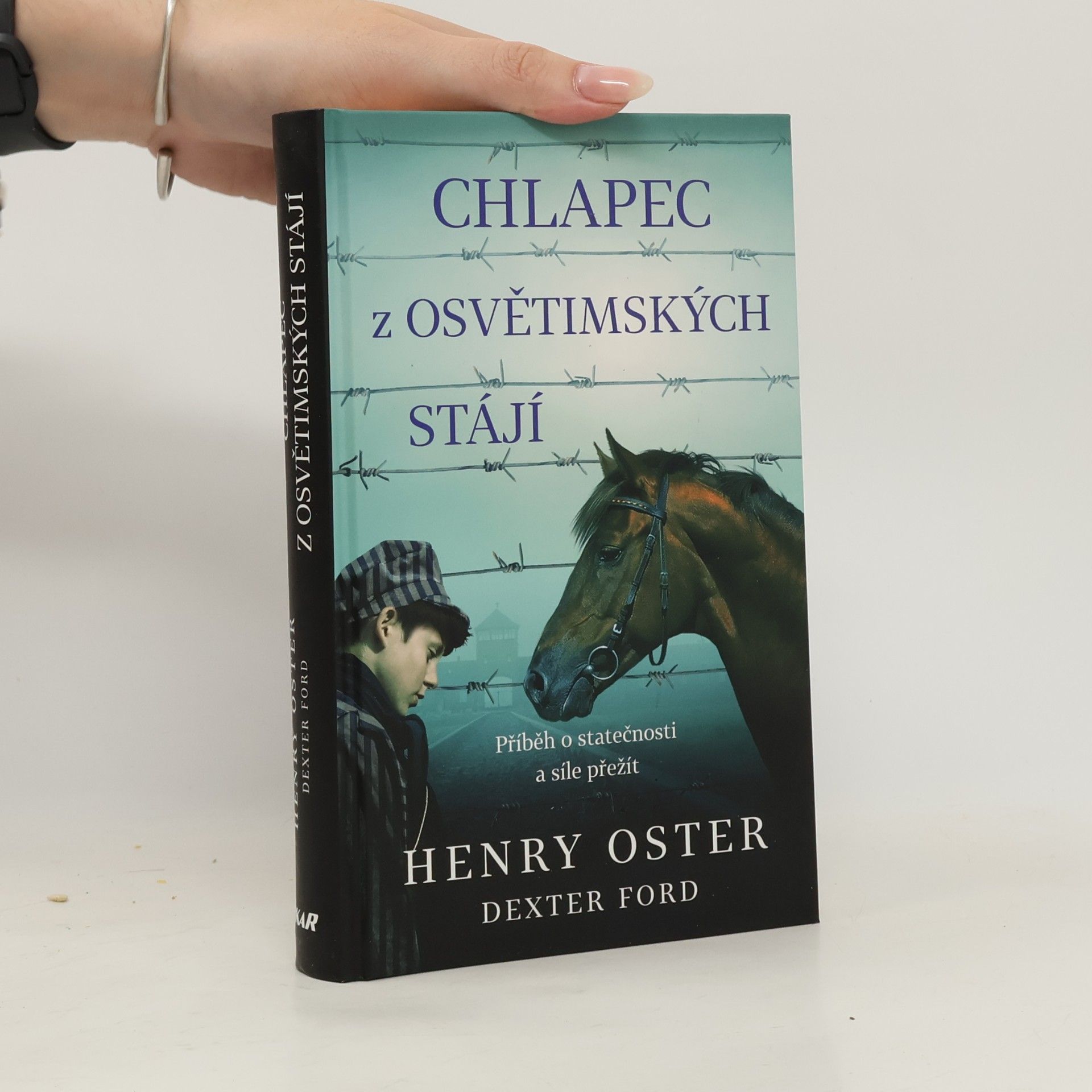 Henry H. Oster Chlapec z osvětimských stájí : příběh o statečnosti a síle přežít