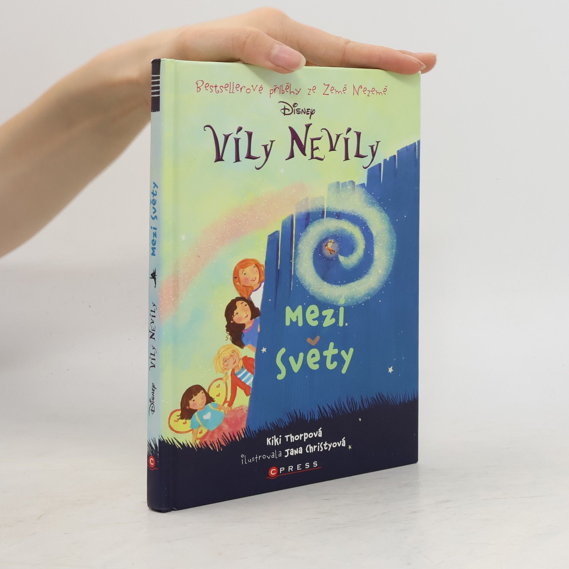Kiki Thorpe Víly nevíly : bestsellerové příběhy ze Země Nezemě. Mezi světy
