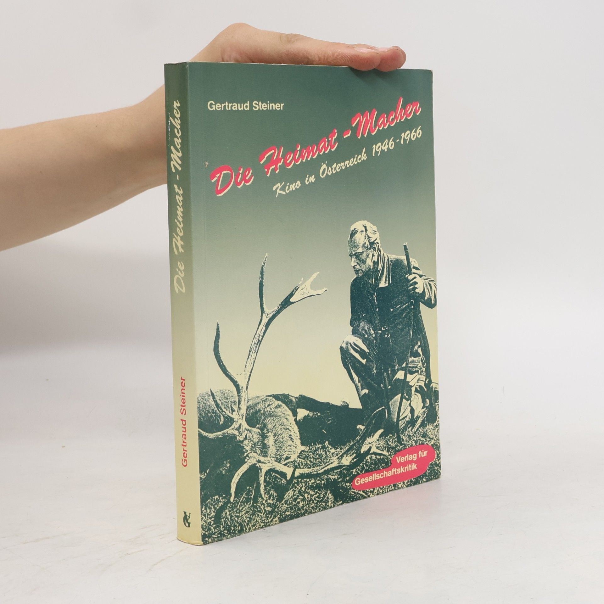 Gertraud Steiner Die Heimatmacher