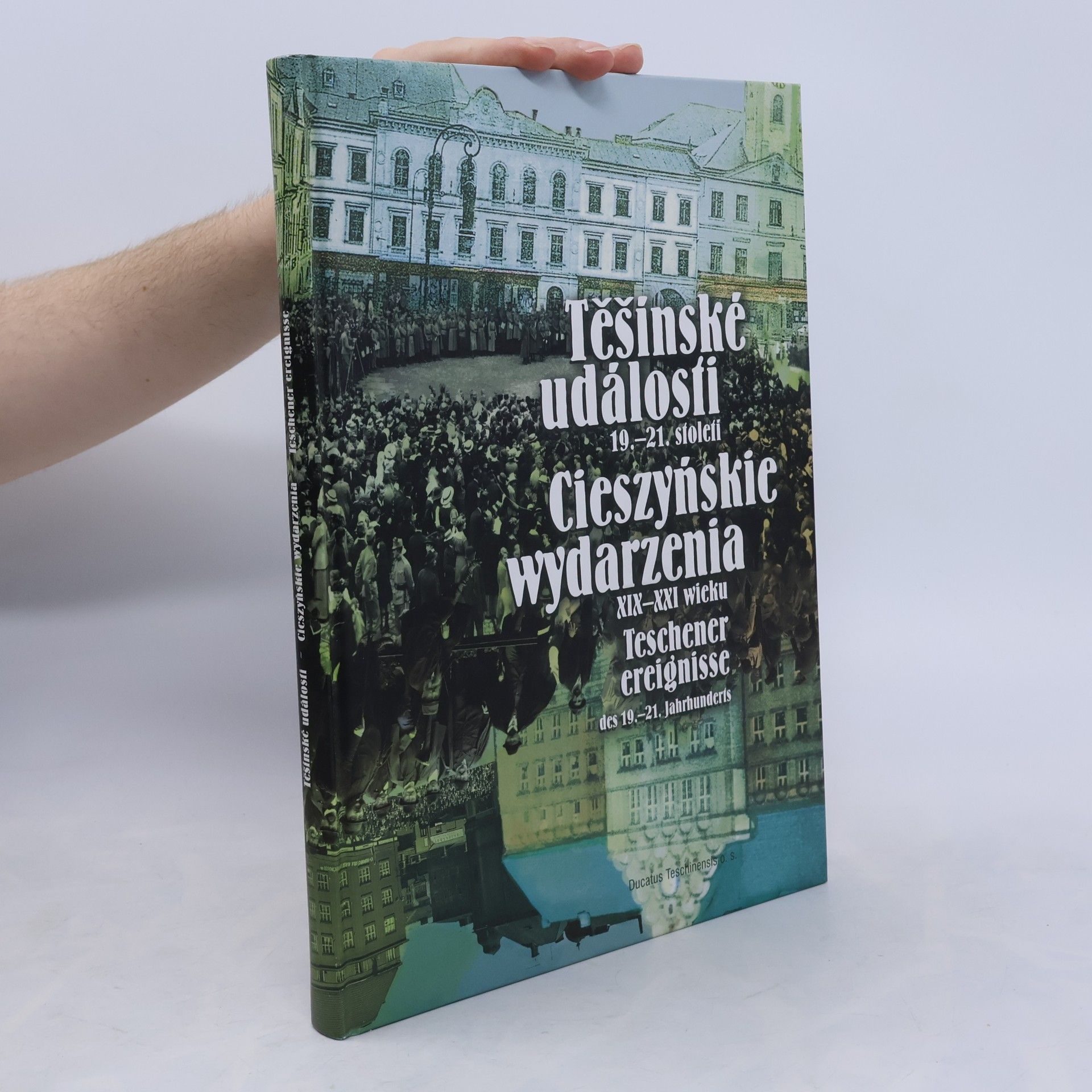 Kolektiv autorů Těšínské události 19. - 21. století