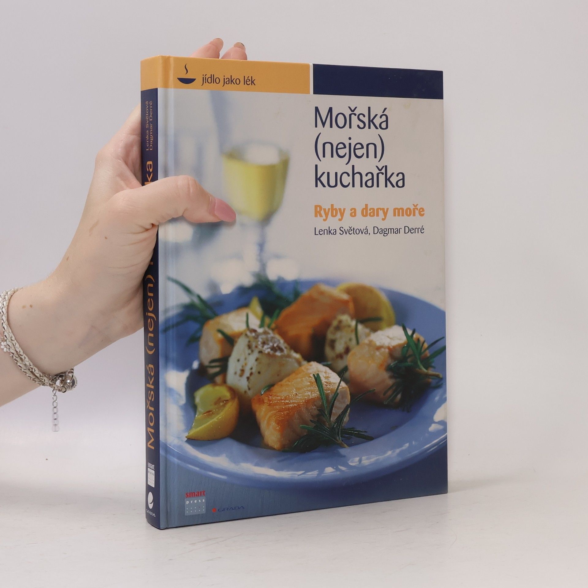 Dagmar Derré Mořská (nejen) kuchařka: Ryby a dary moře
