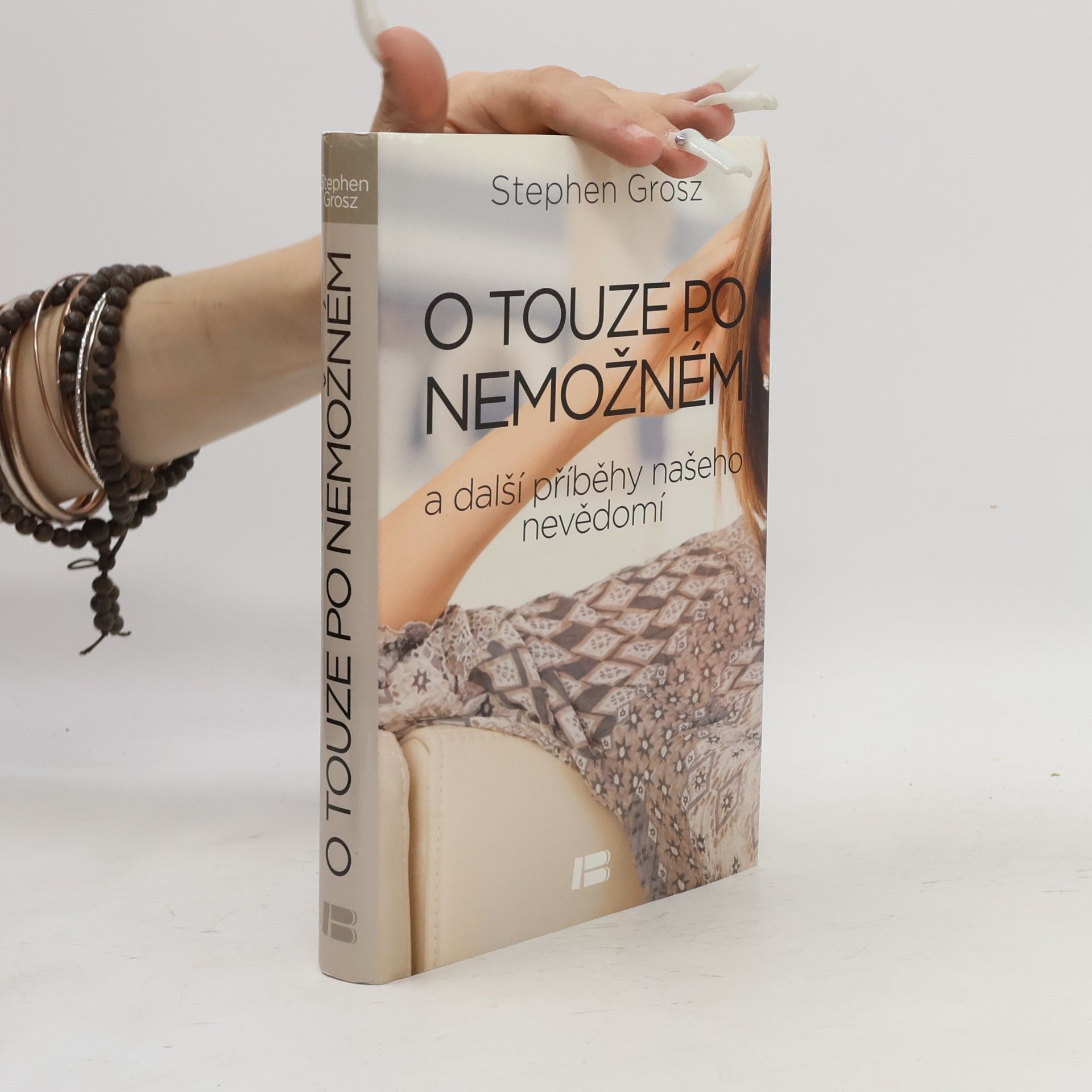 Stephen Grosz O touze po nemožném: A další příběhy našeho nevědomí