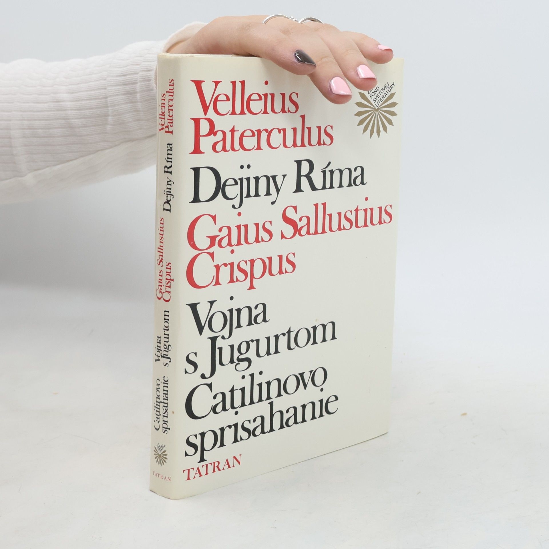 Gaius Sallustius Crispus Dejiny Ríma. Vojna s Jugurtom. Catilinovo sprisahanie