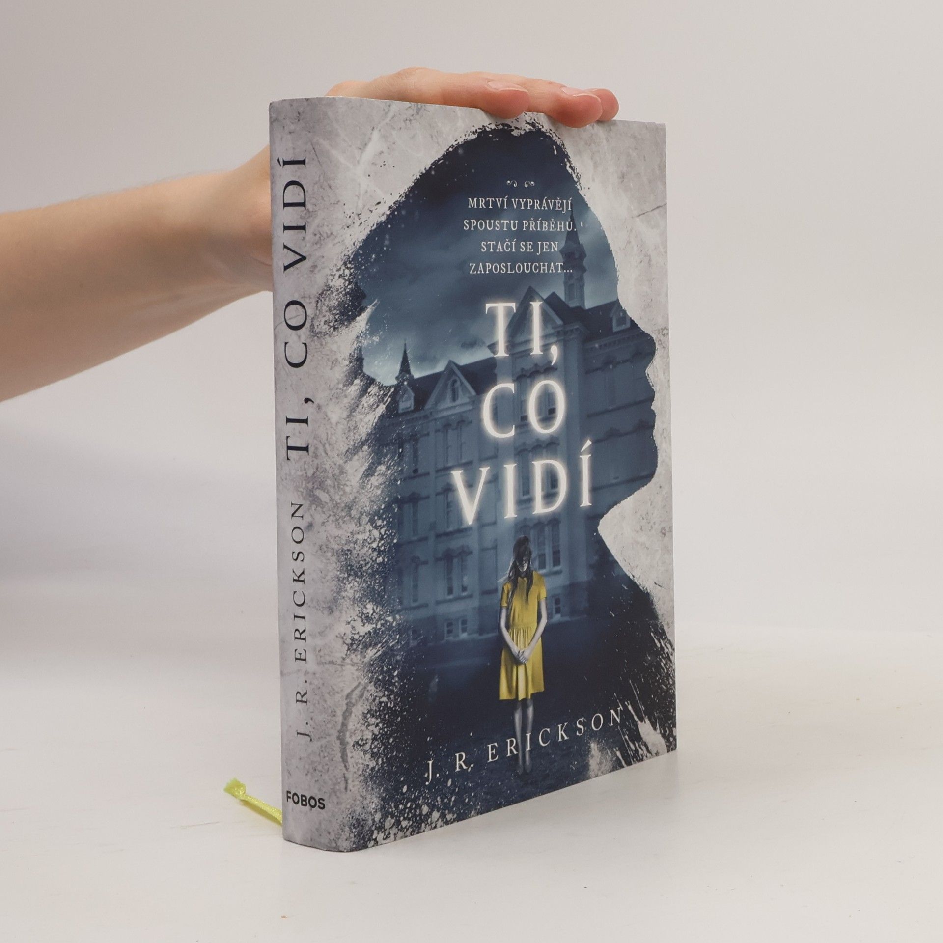 J. R. Erickson Ti, co vidí