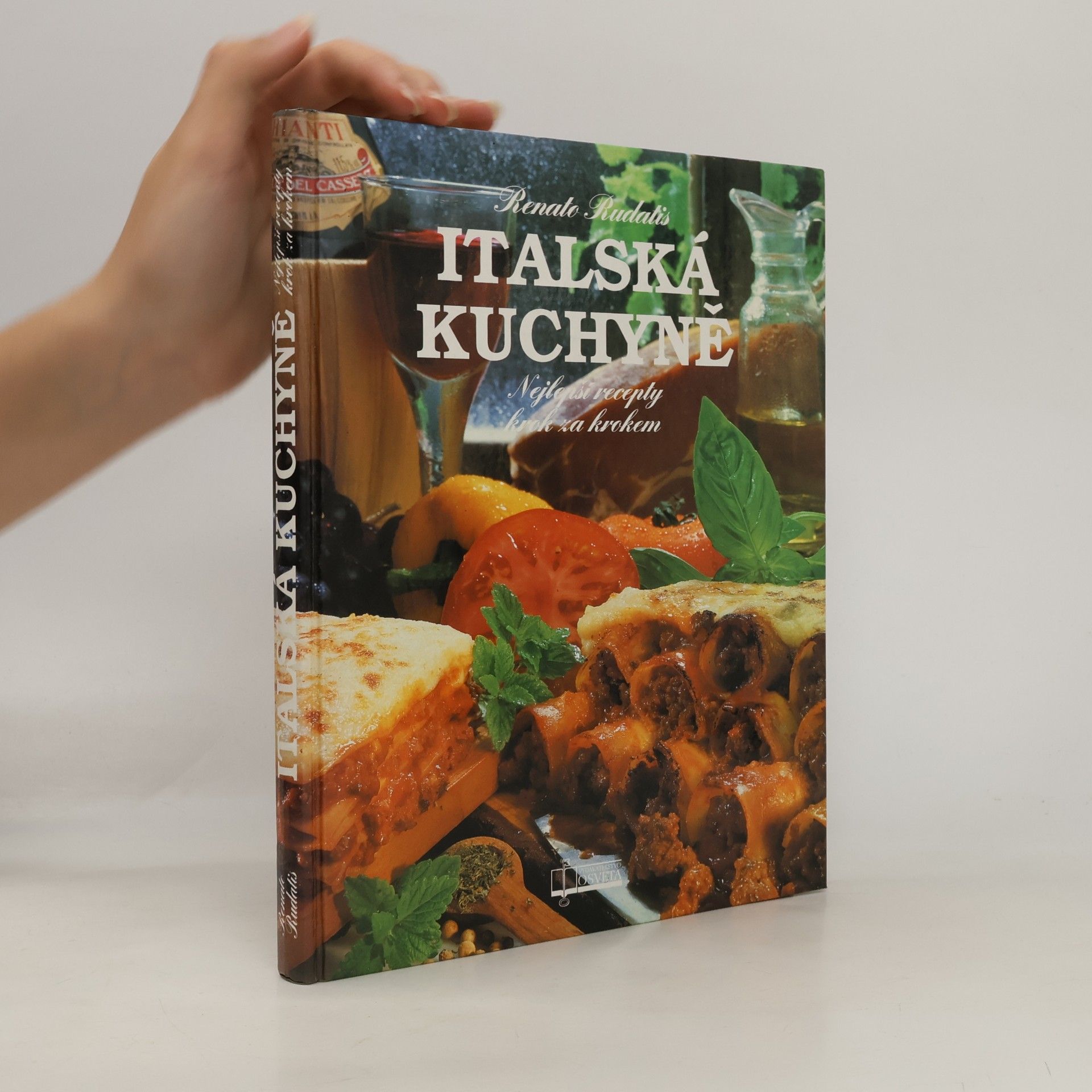 Renato Rudatis Italská kuchyně : nejlepší recepty krok za krokem