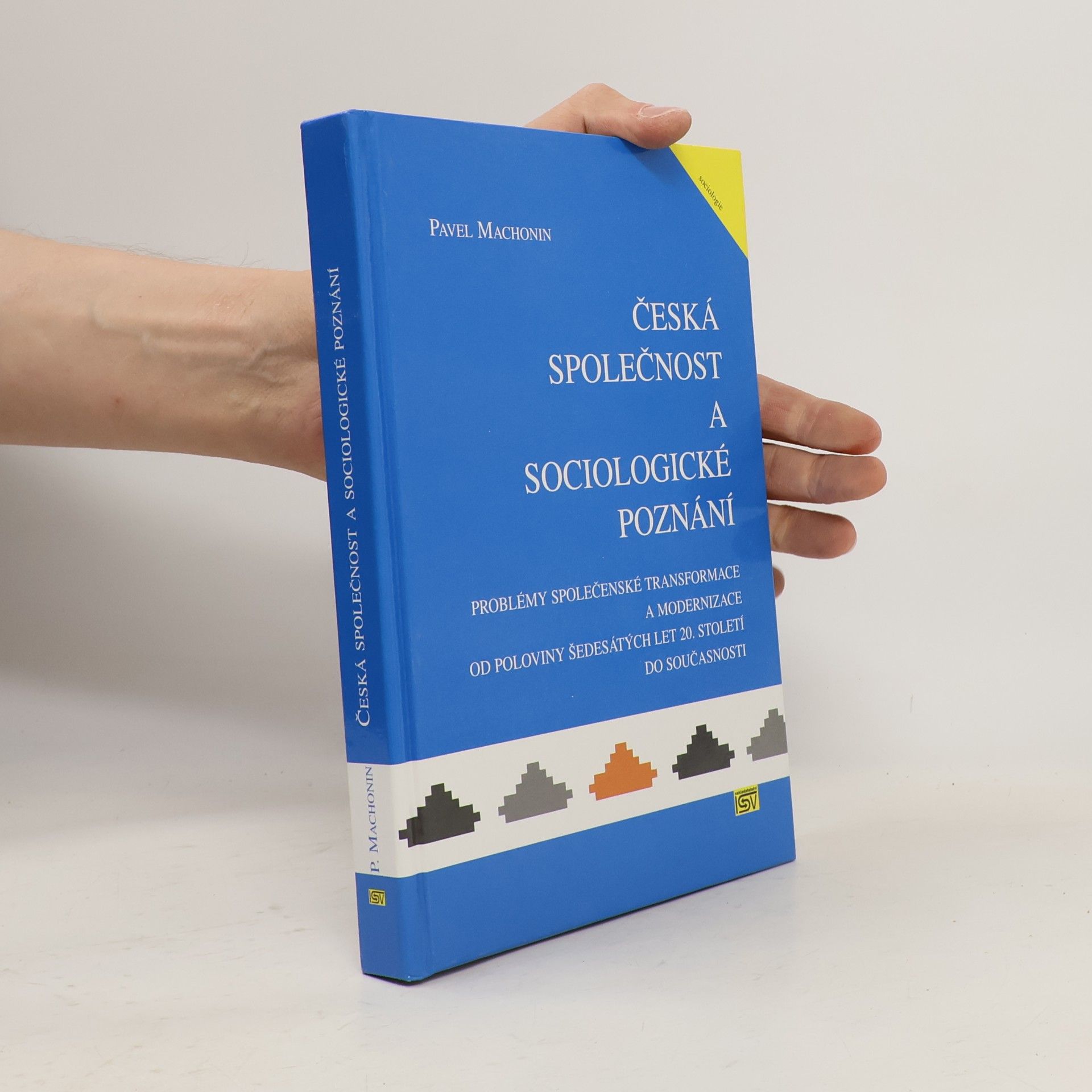 Pavel Machonin Česká společnost a sociologické poznání