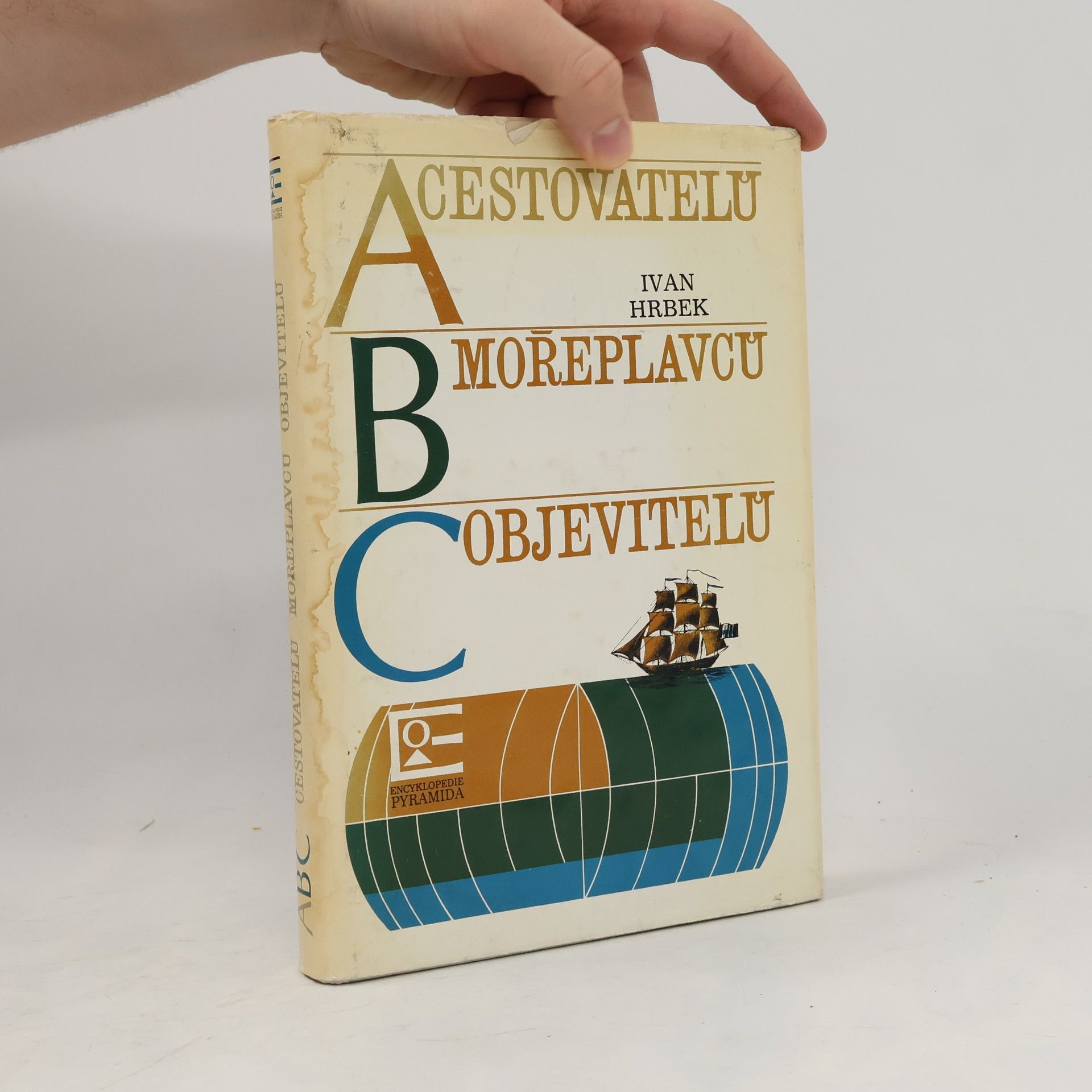 Ivan Hrbek ABC cestovatelů, mořeplavců, objevitelů