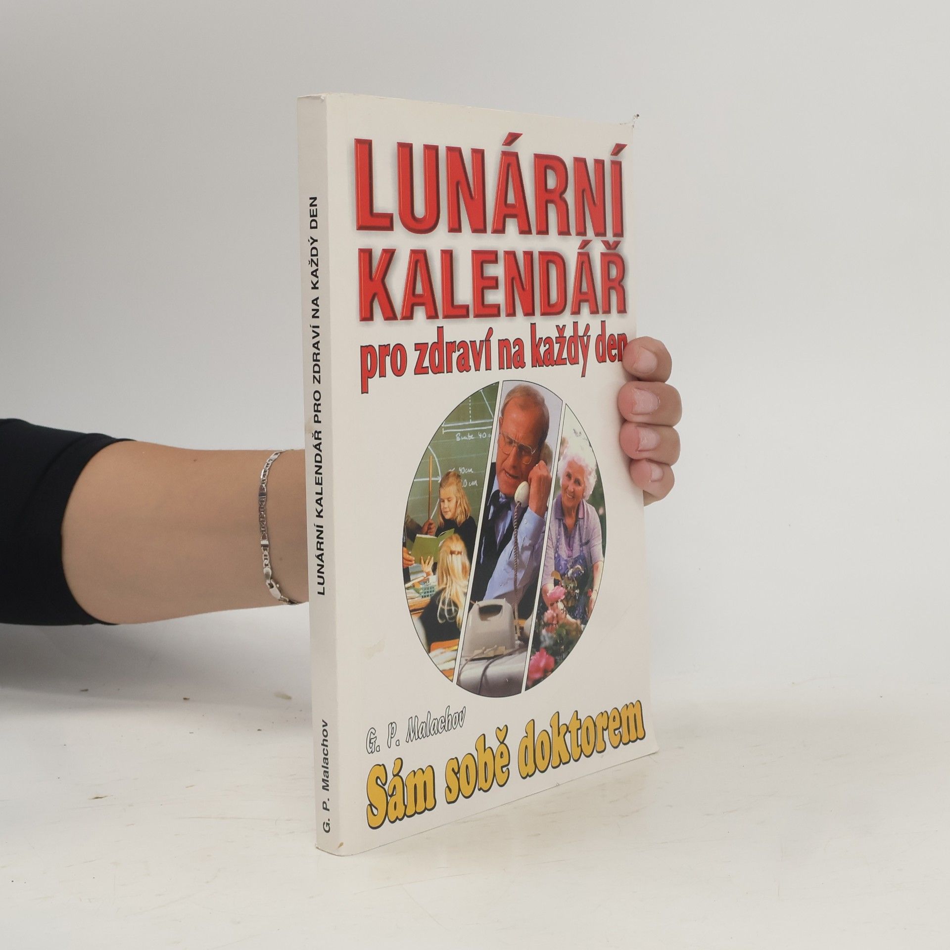 Gennady Malakhov Lunární kalendář pro zdraví na každý den : sám sobě doktorem