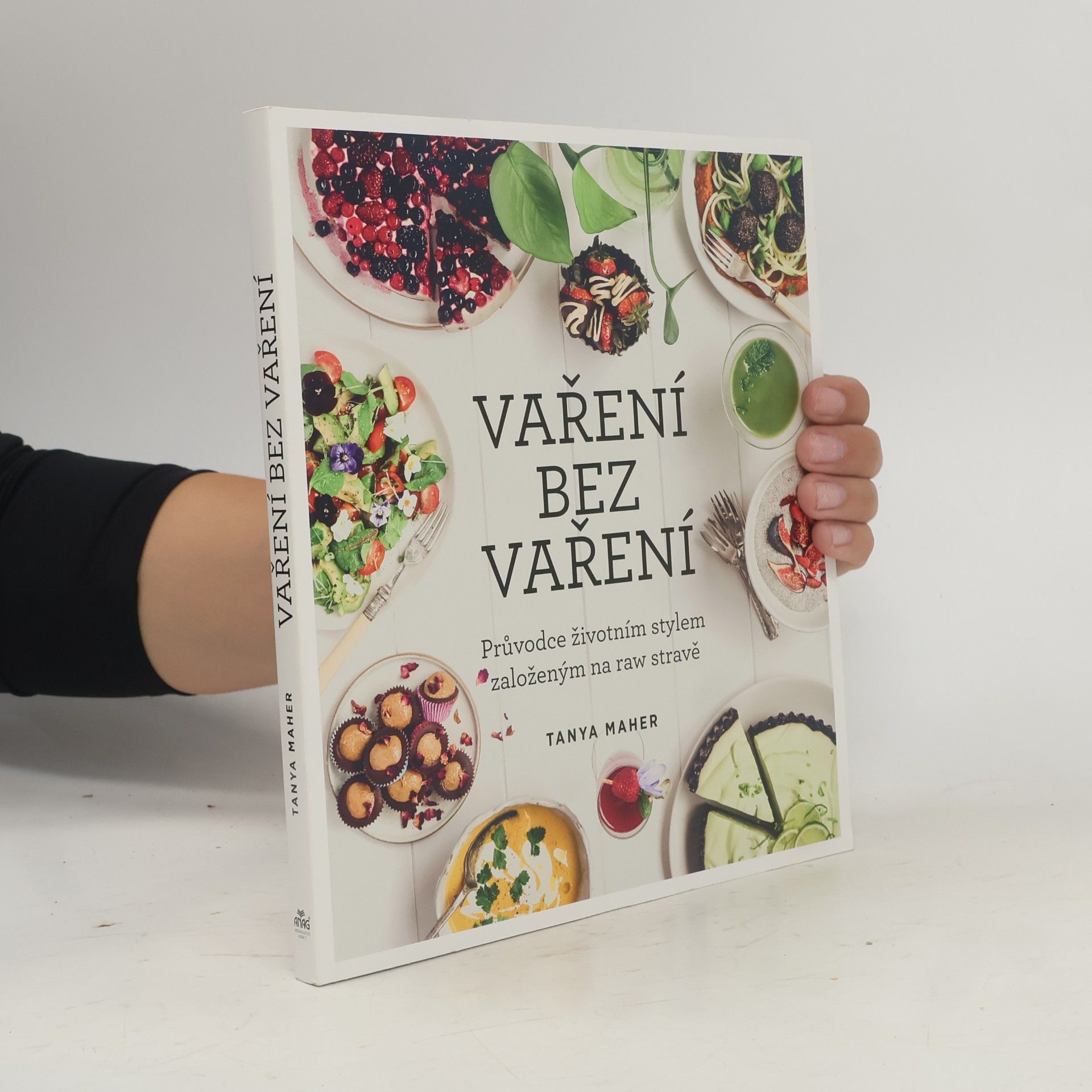 Tanya Maher Vaření bez vaření. Průvodce životním stylem založeným na raw stravě