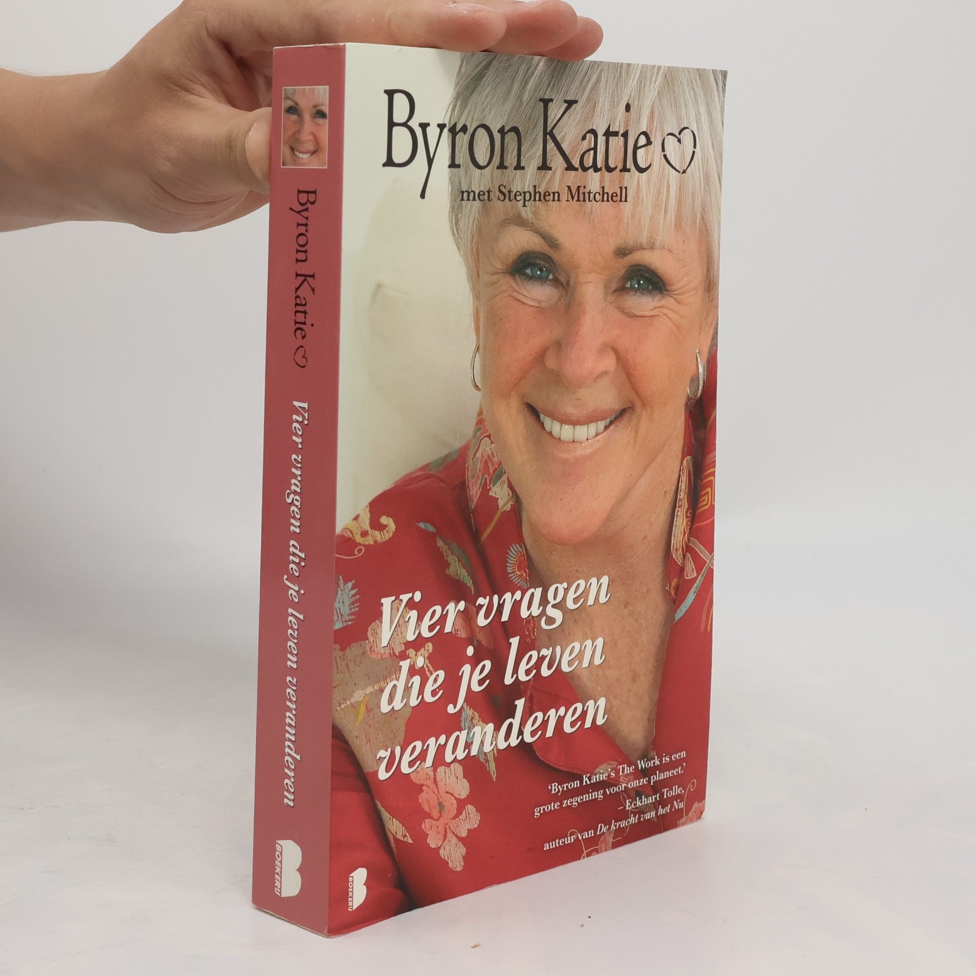 Byron Katie Vier vragen die je leven veranderen