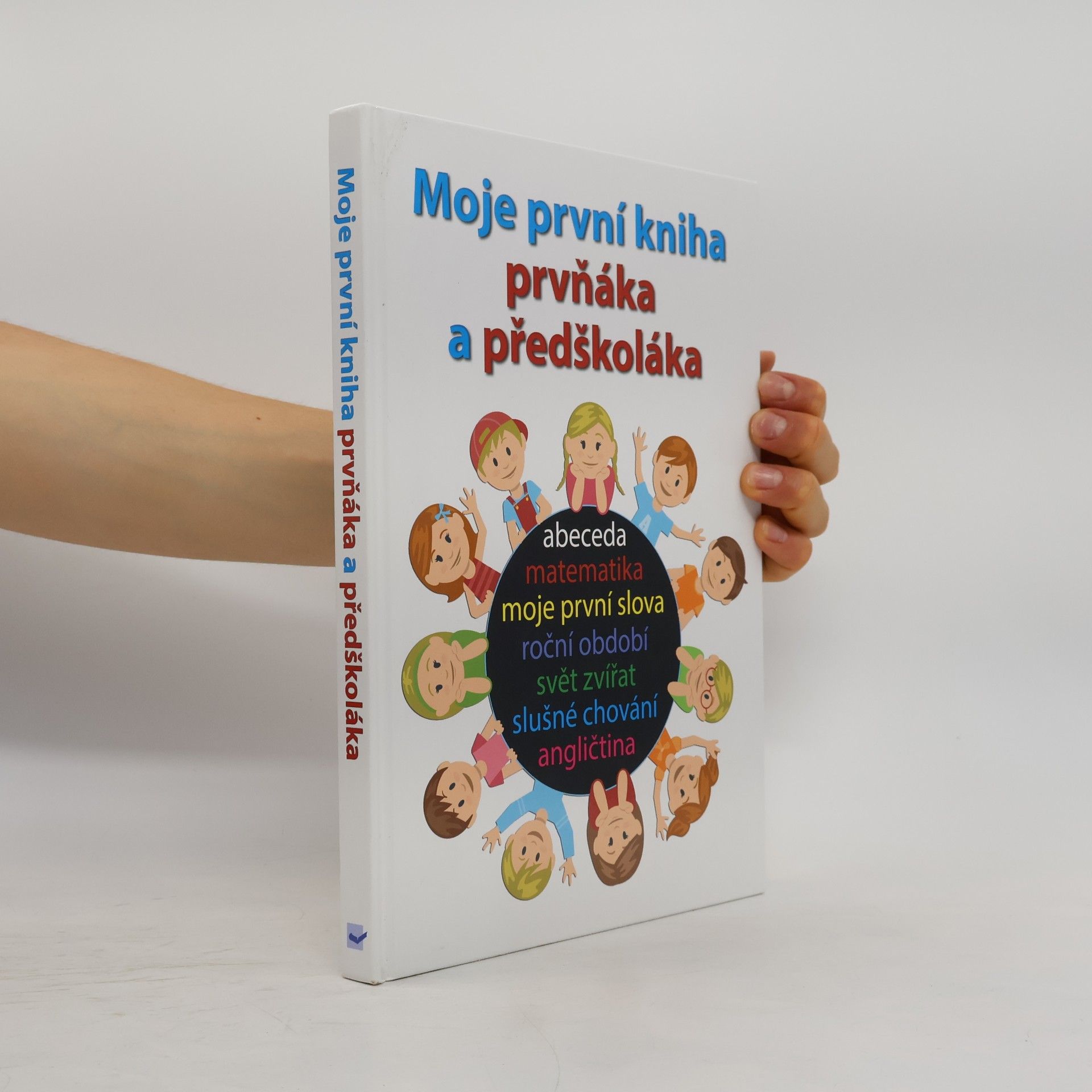 Jiří Dvořák Moje první kniha předškoláka a prvňáka