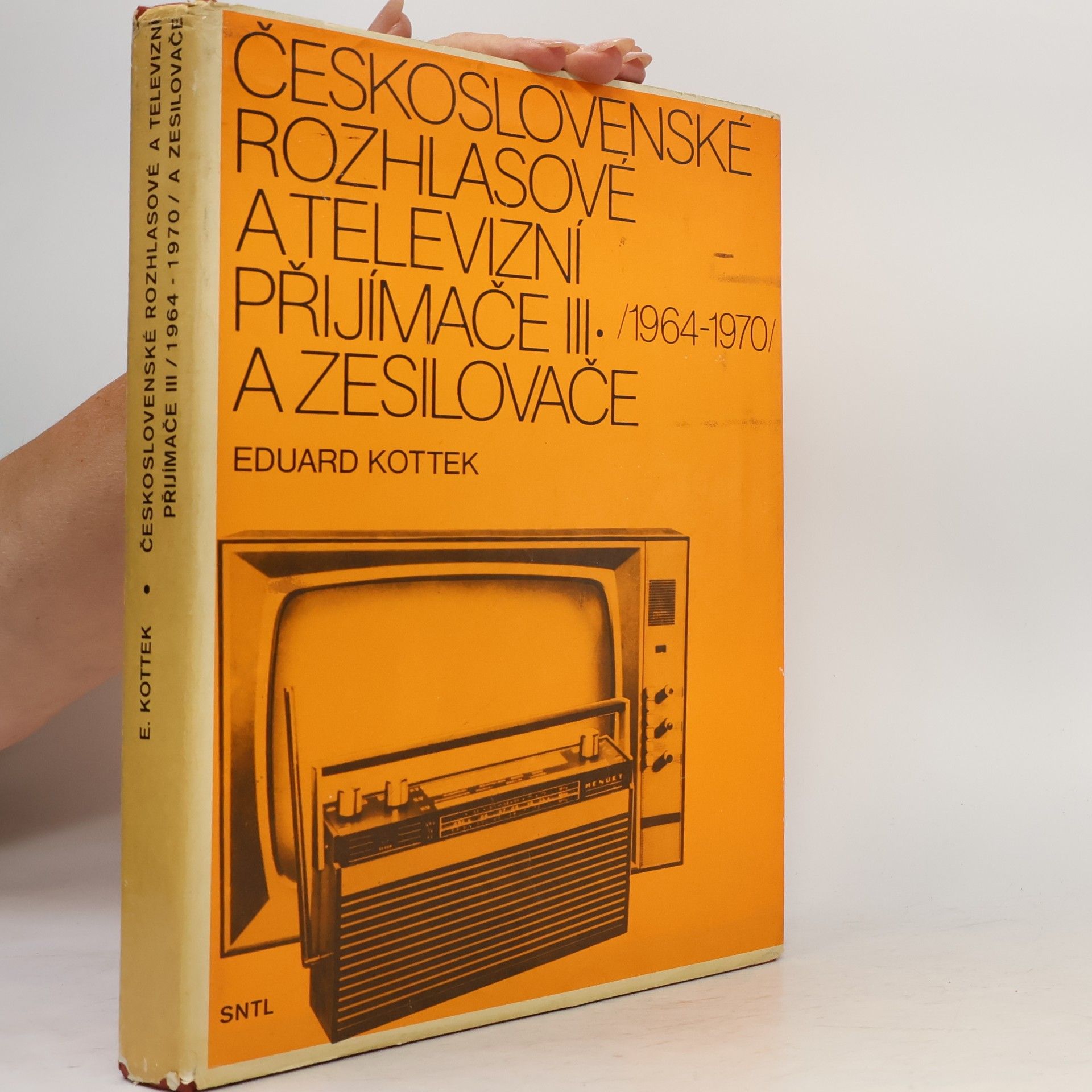 Eduard Kottek Československé rozhlasové a televizní přijímače III (1964 až 1970) a zesilovače