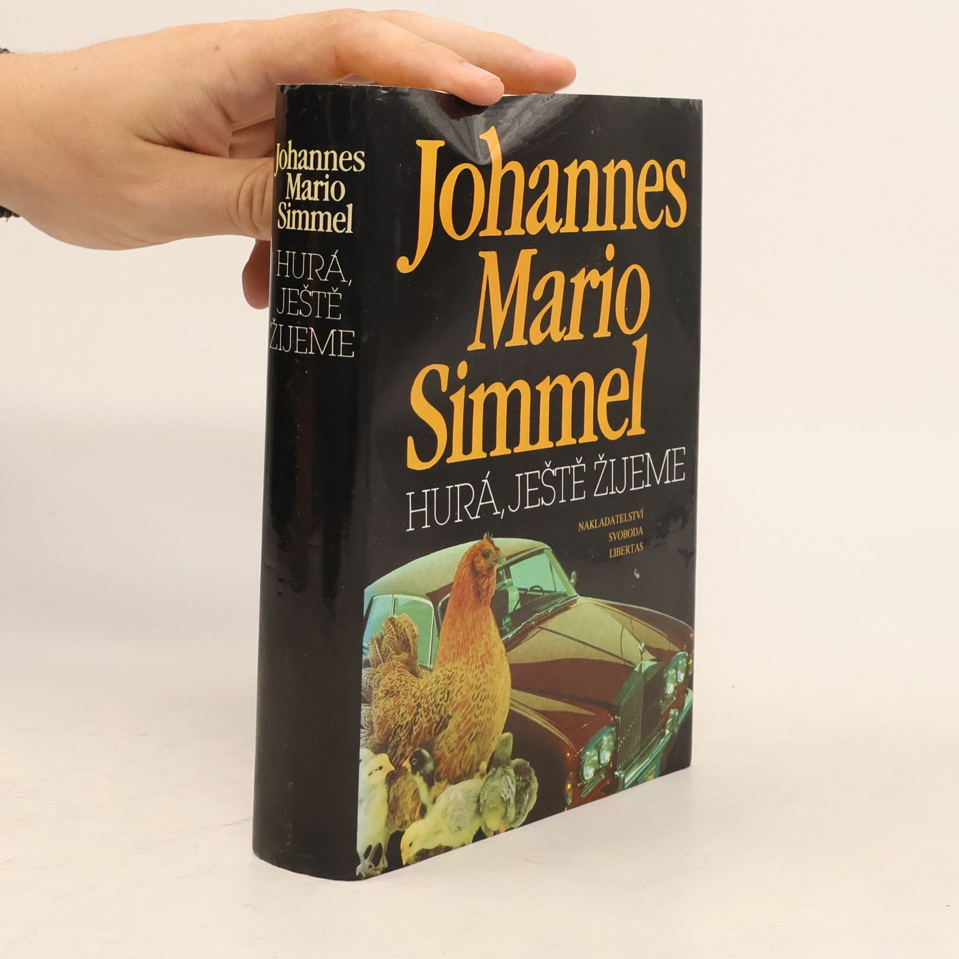 Johannes Mario Simmel Hurá, ještě žijeme
