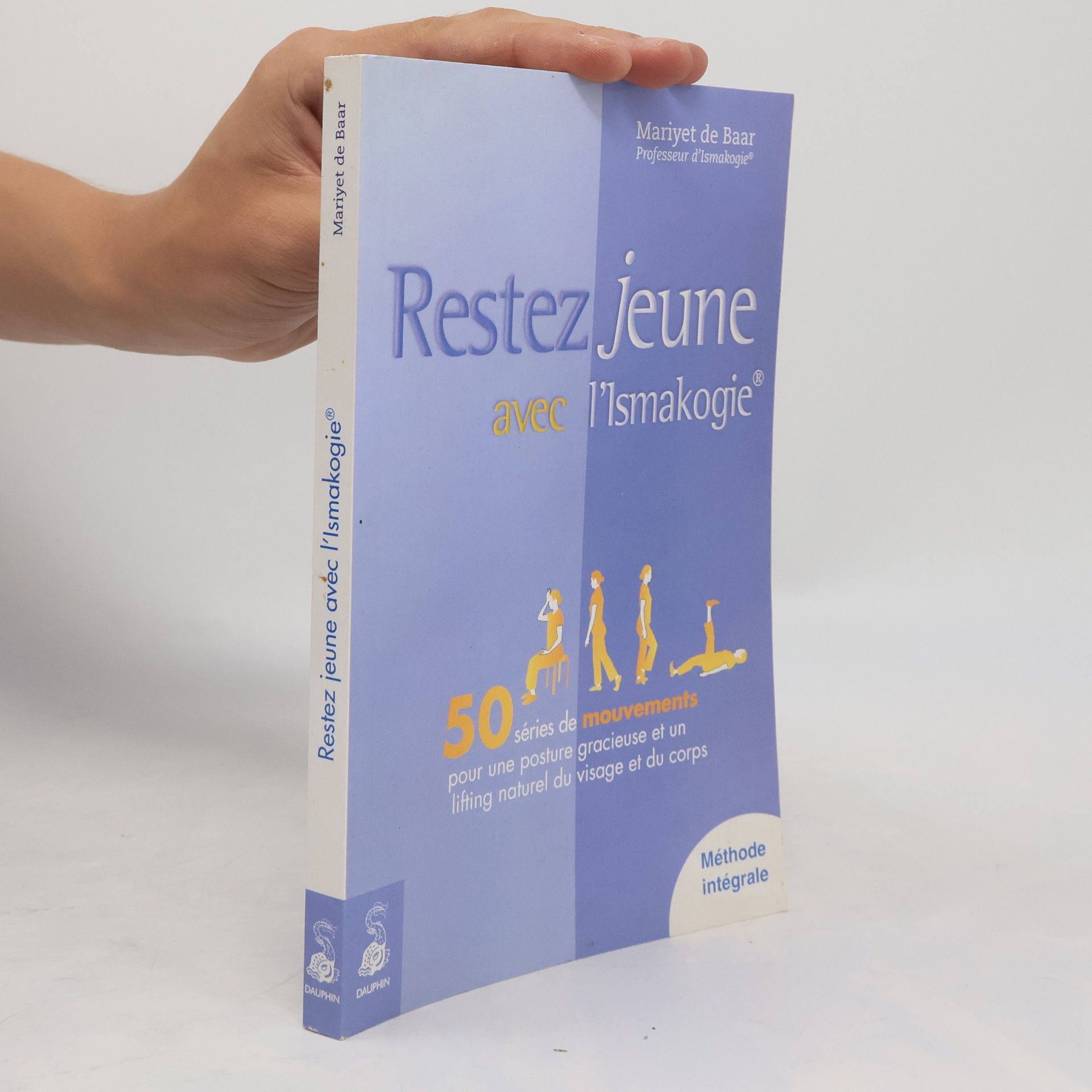 Restez jeune avec l'Ismakogie: 50 séries de mouvements pour une posture gracieuse et un lifting naturel du corps