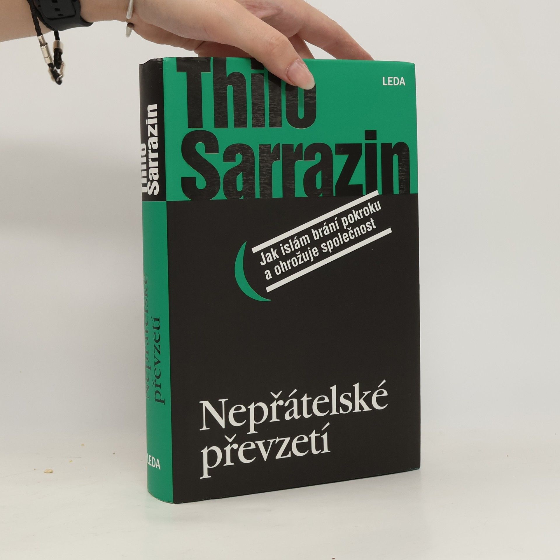 Thilo Sarrazin Nepřátelské převzetí. Jak islám brání pokroku a ohrožuje společnost