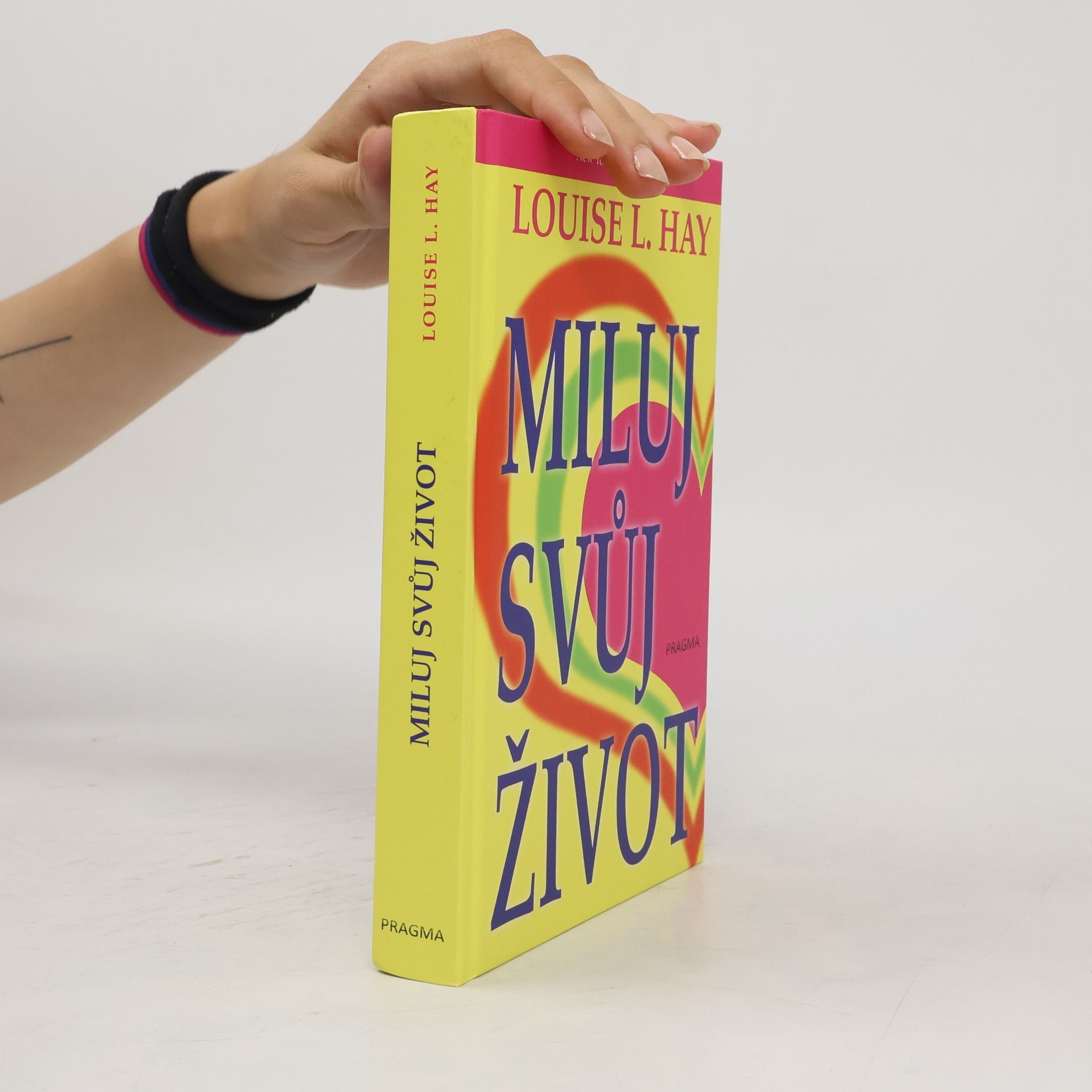 Louise Lynn Hay Miluj svůj život