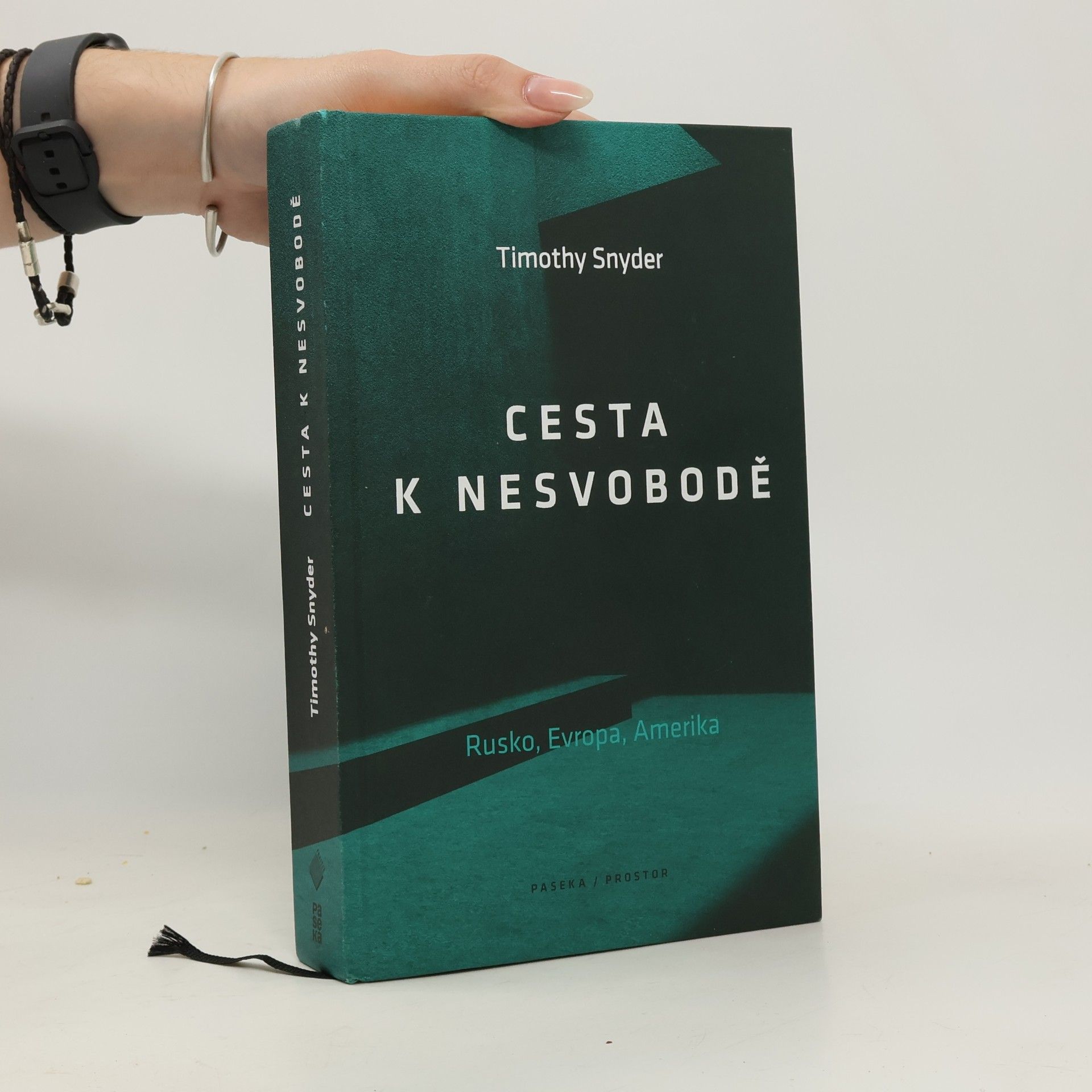 Timothy Snyder Cesta k nesvobodě : Rusko, Evropa, Amerika