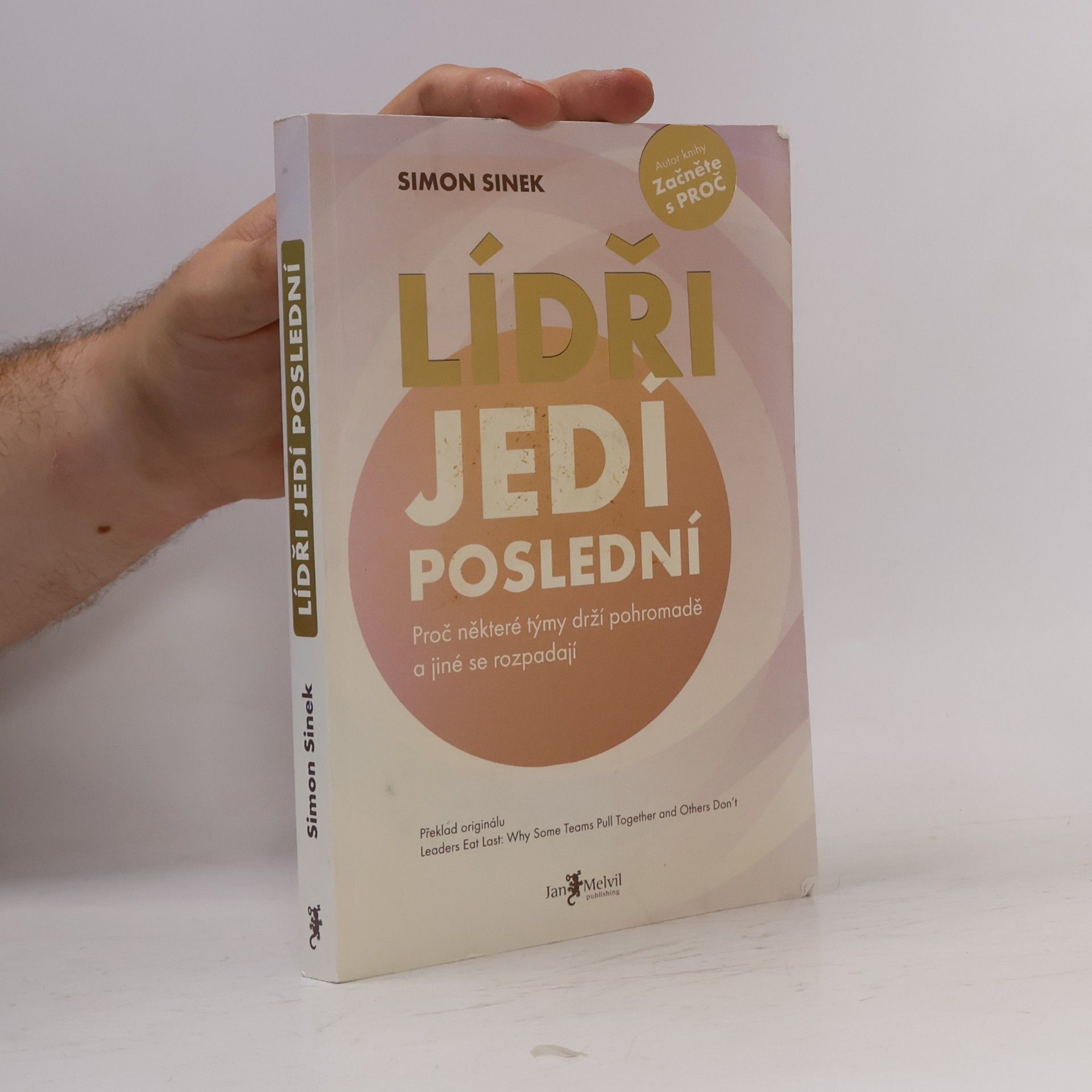 Simon Sinek Lídři jedí poslední