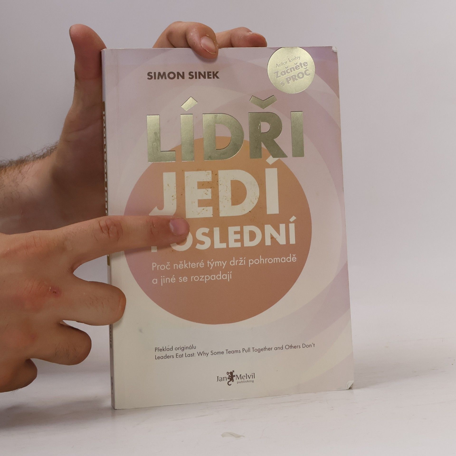 Simon Sinek Lídři jedí poslední