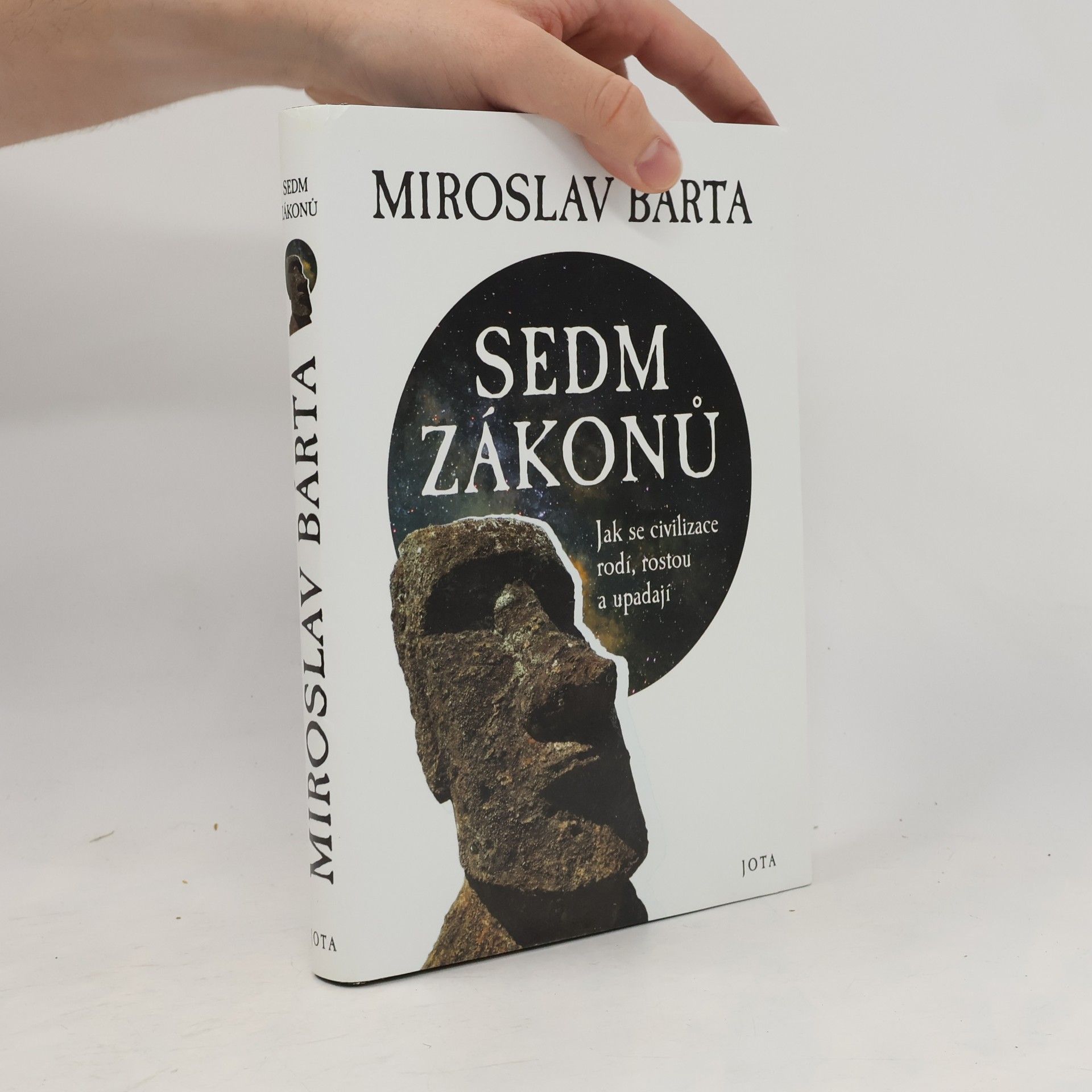 Miroslav Barta Sedm zákonů: Jak civilizace vznikají, dosahují vrcholu a upadají