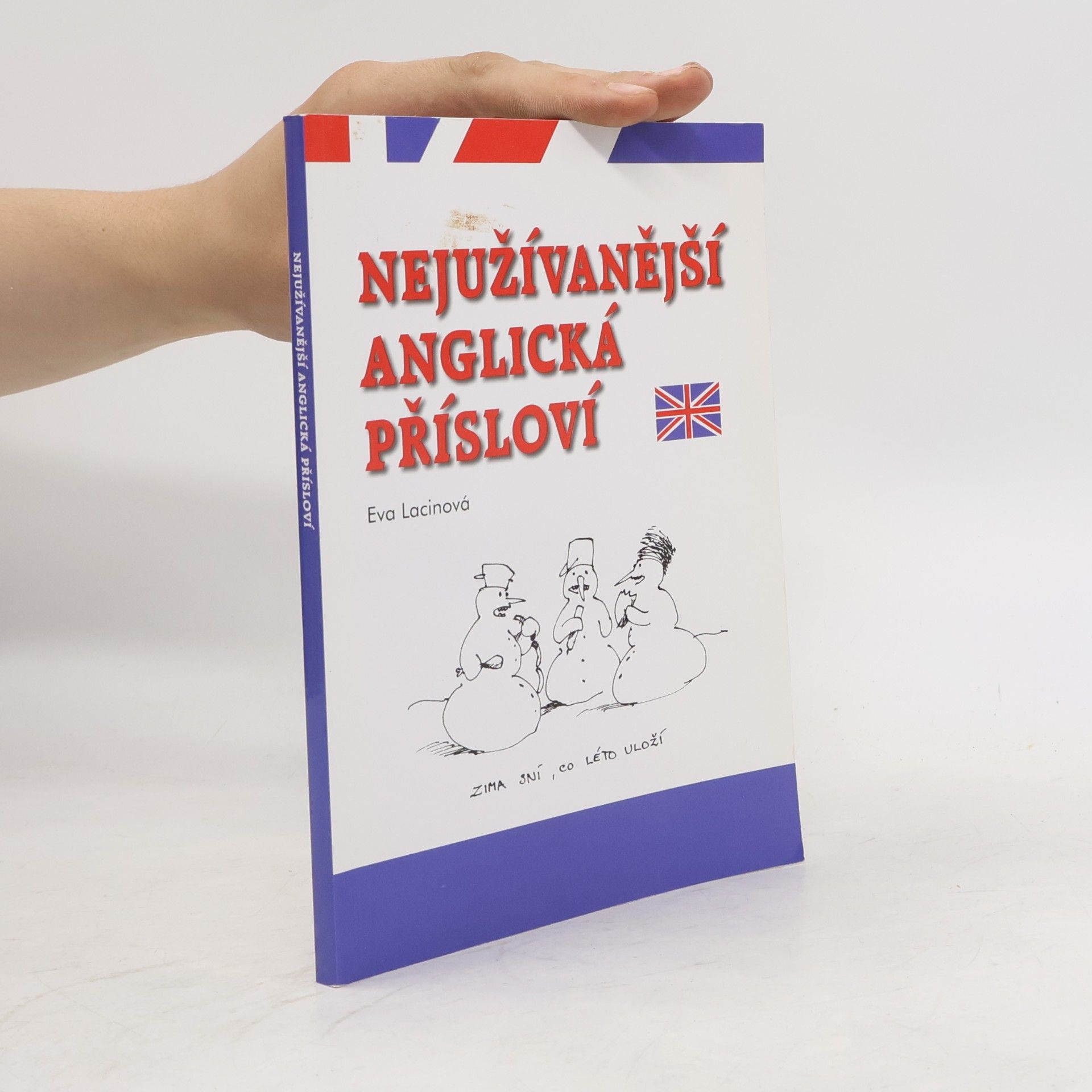 Lacinová Eva Nejužívanější anglická přísloví