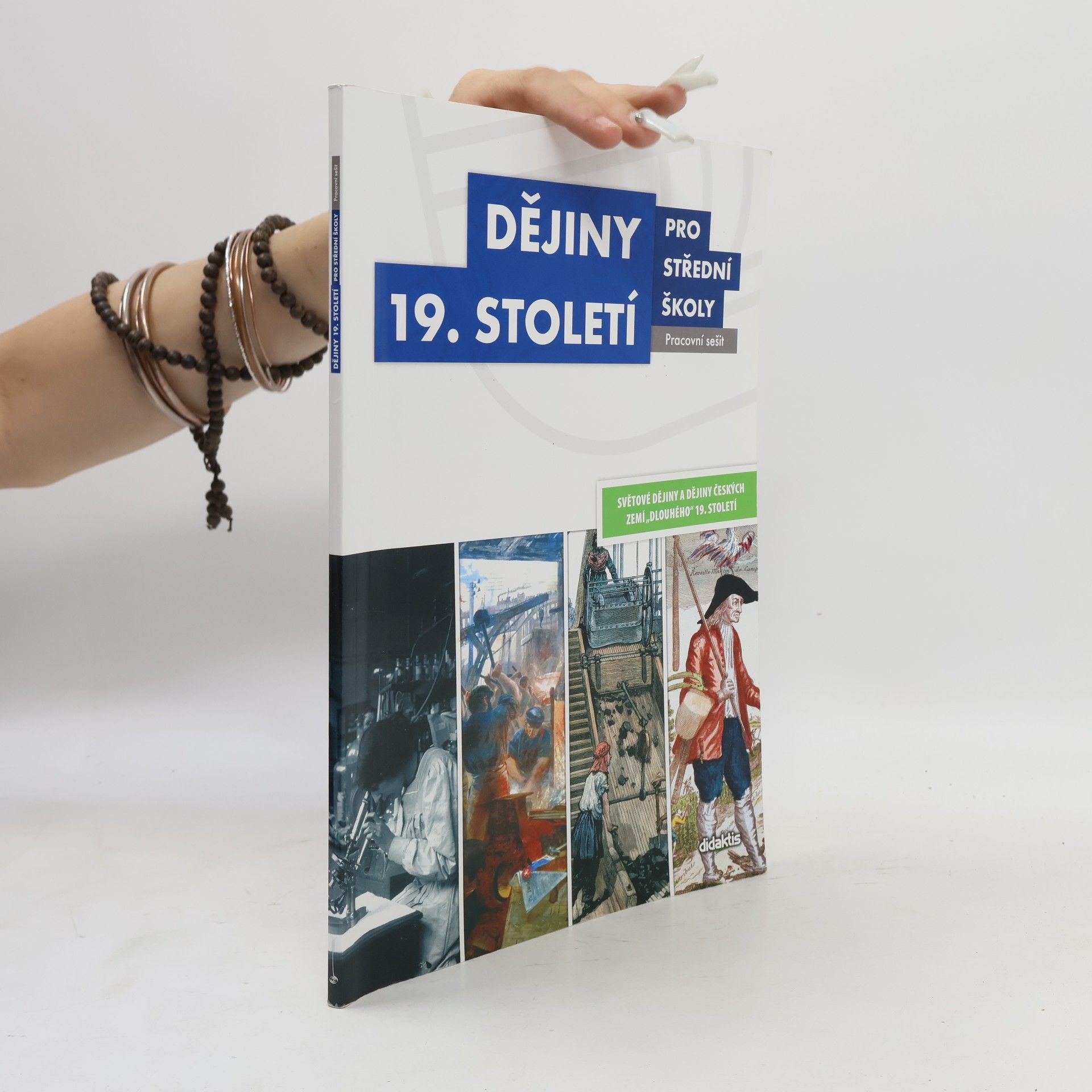 Kolektiv autorů Dějiny 19. století pro střední školy - pracovní sešit