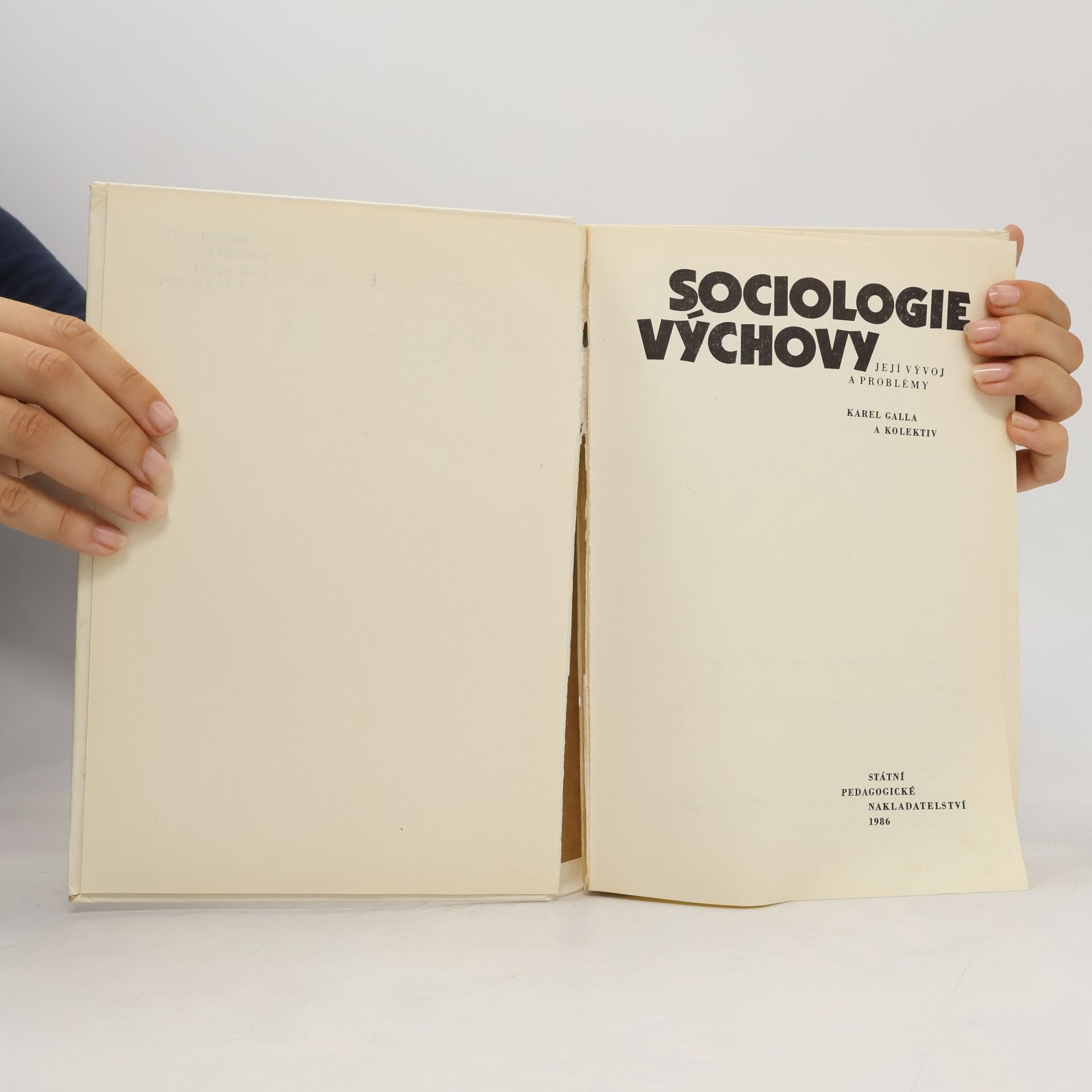Karel Galla Sociologie výchovy : její vývoj a problémy : celost. vysokošk. učebnice pro filozof. fakulty