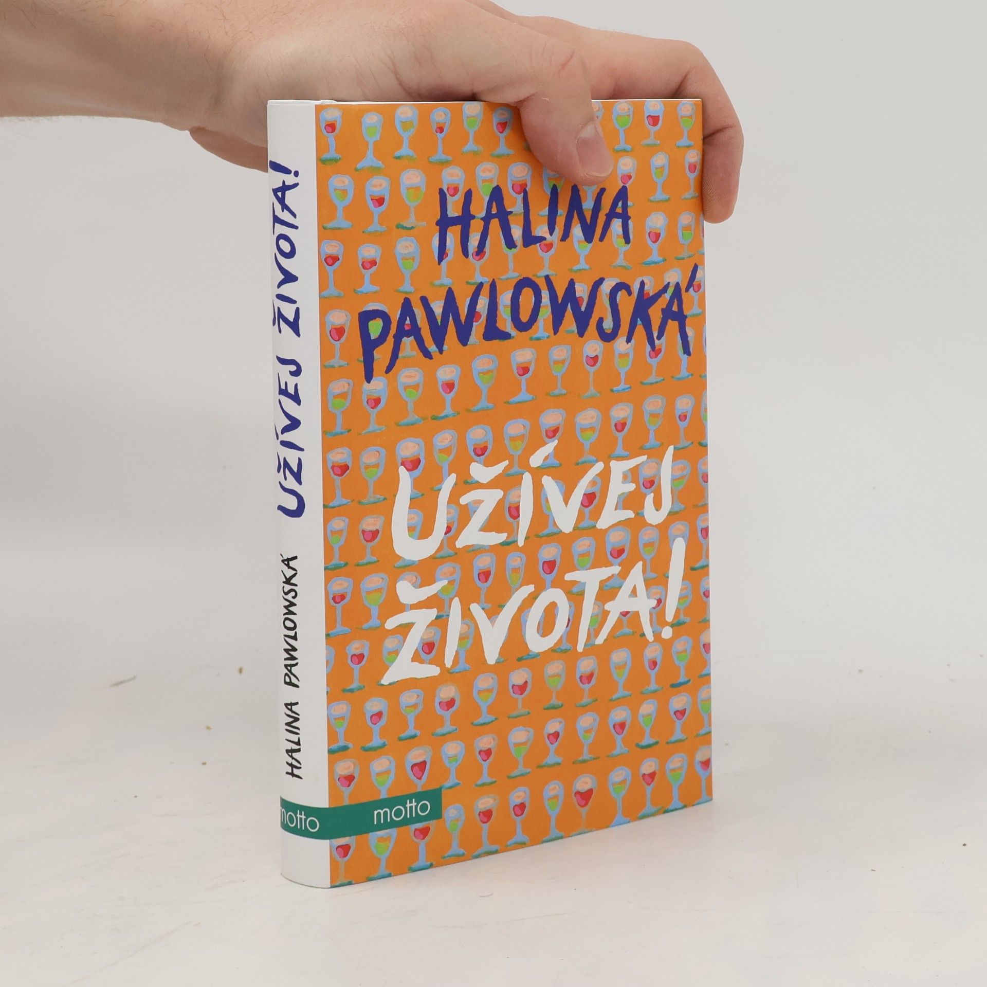 Halina Pawlowská Užívej života!