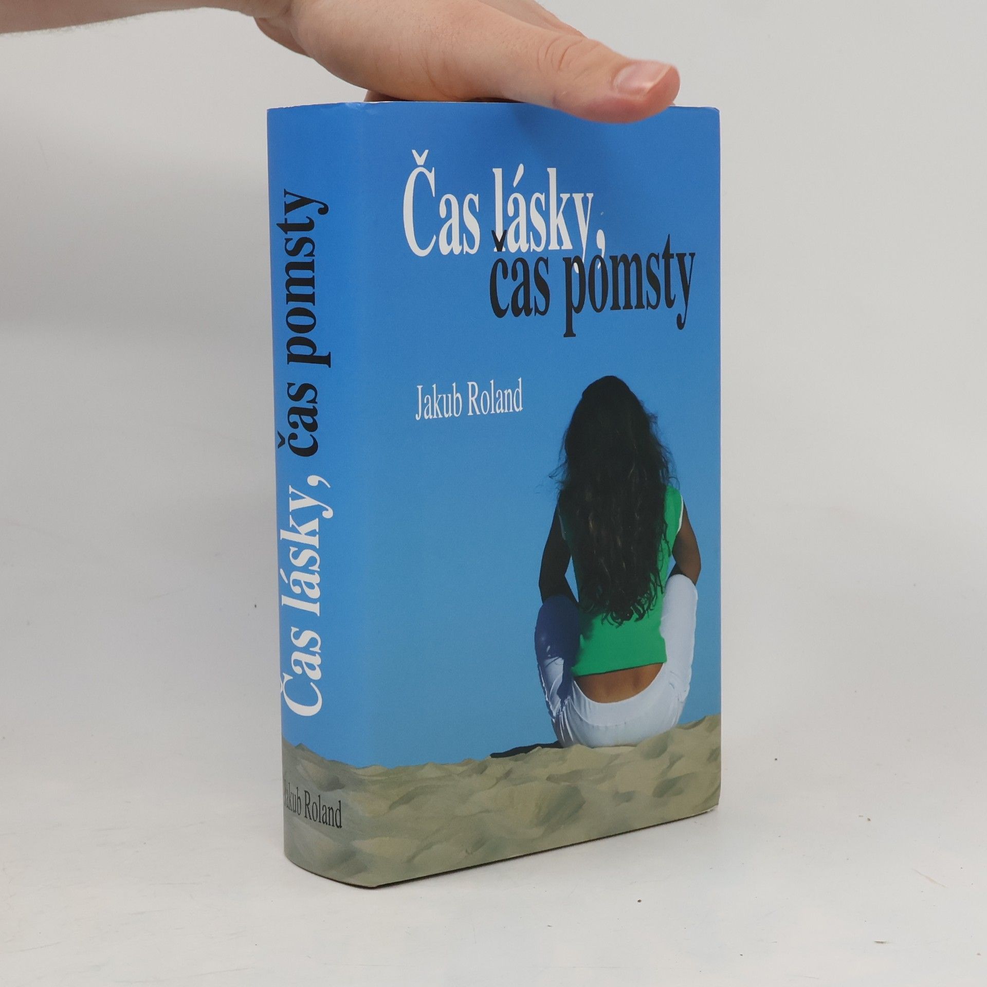 Jakub Roland Čas lásky, čas pomsty