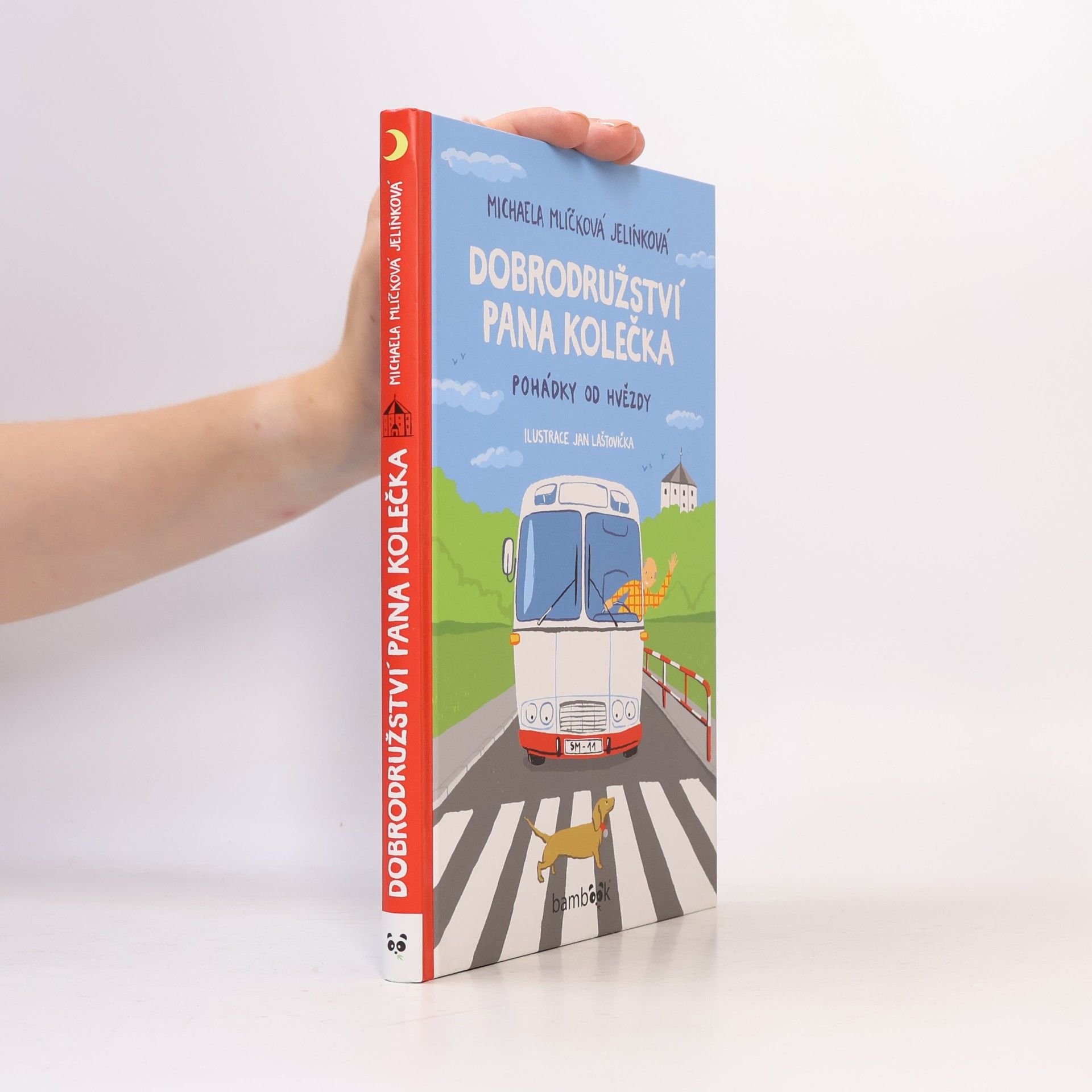 Michaela Mlíčková Jelínková Dobrodružství pana Kolečka. Pohádky od Hvězdy