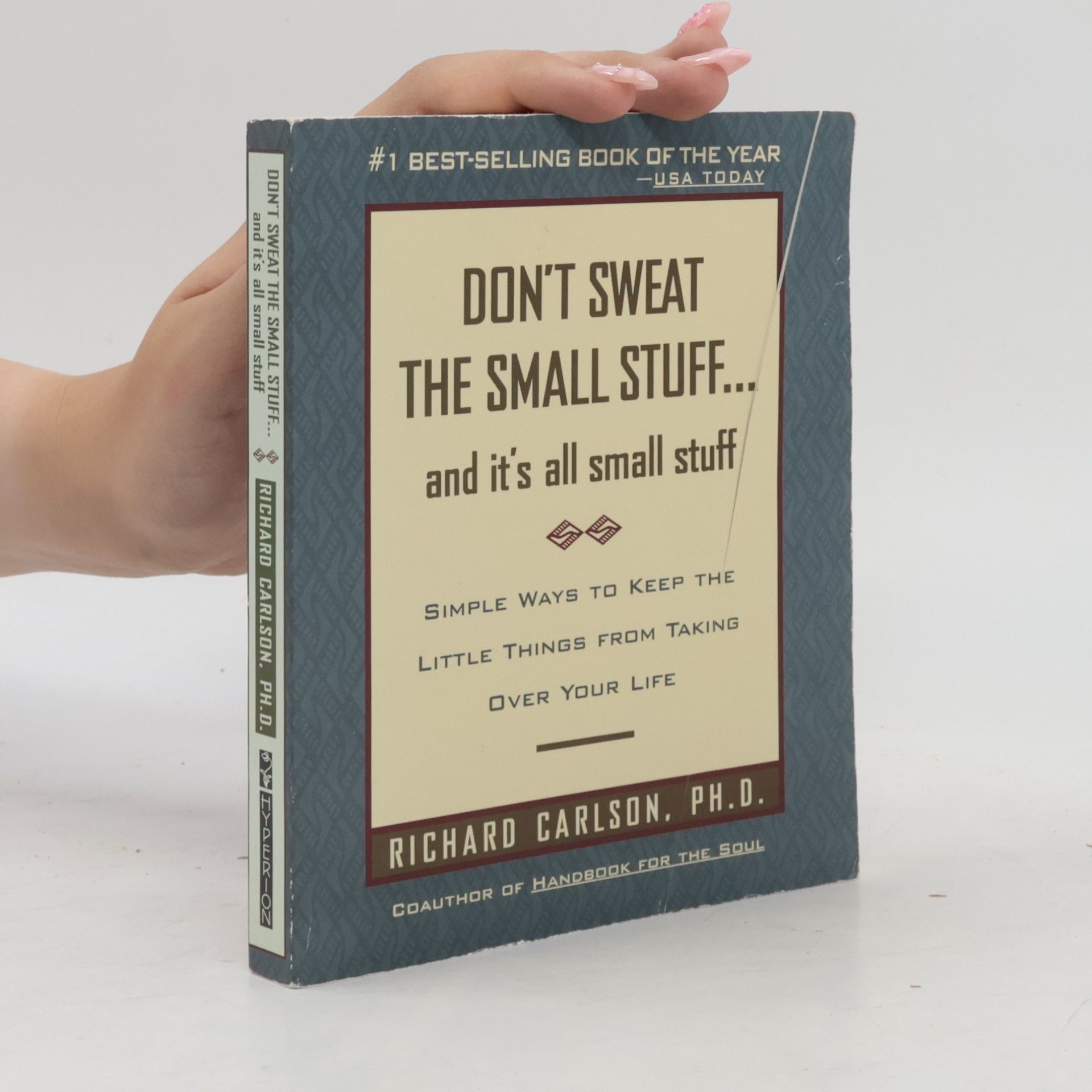 Richard Carlson Don't Sweat the Small Stuff and It's All Small Stuff