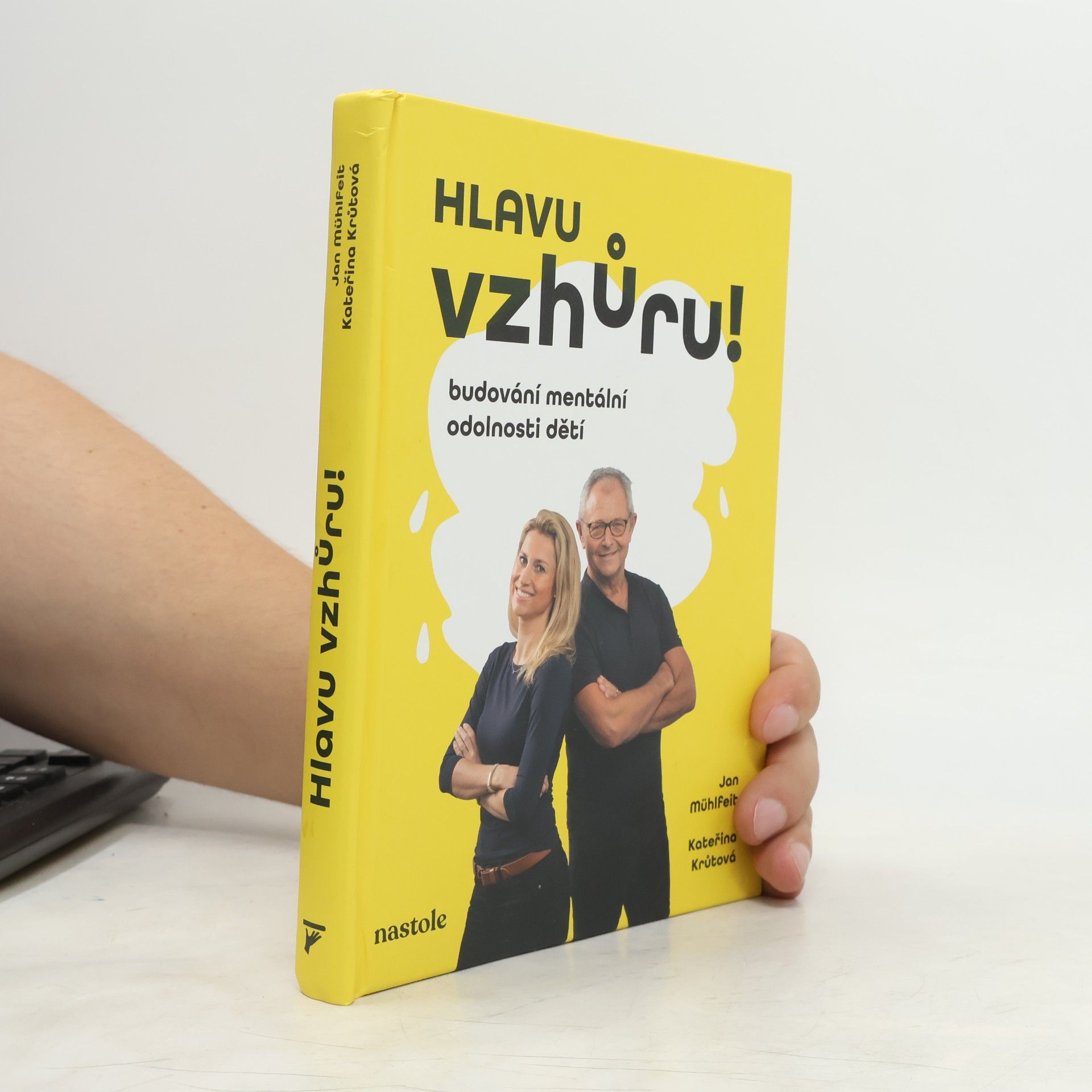 Kateřina Krůtová-Novotná Hlavu vzhůru! Budování mentální odolnosti dětí