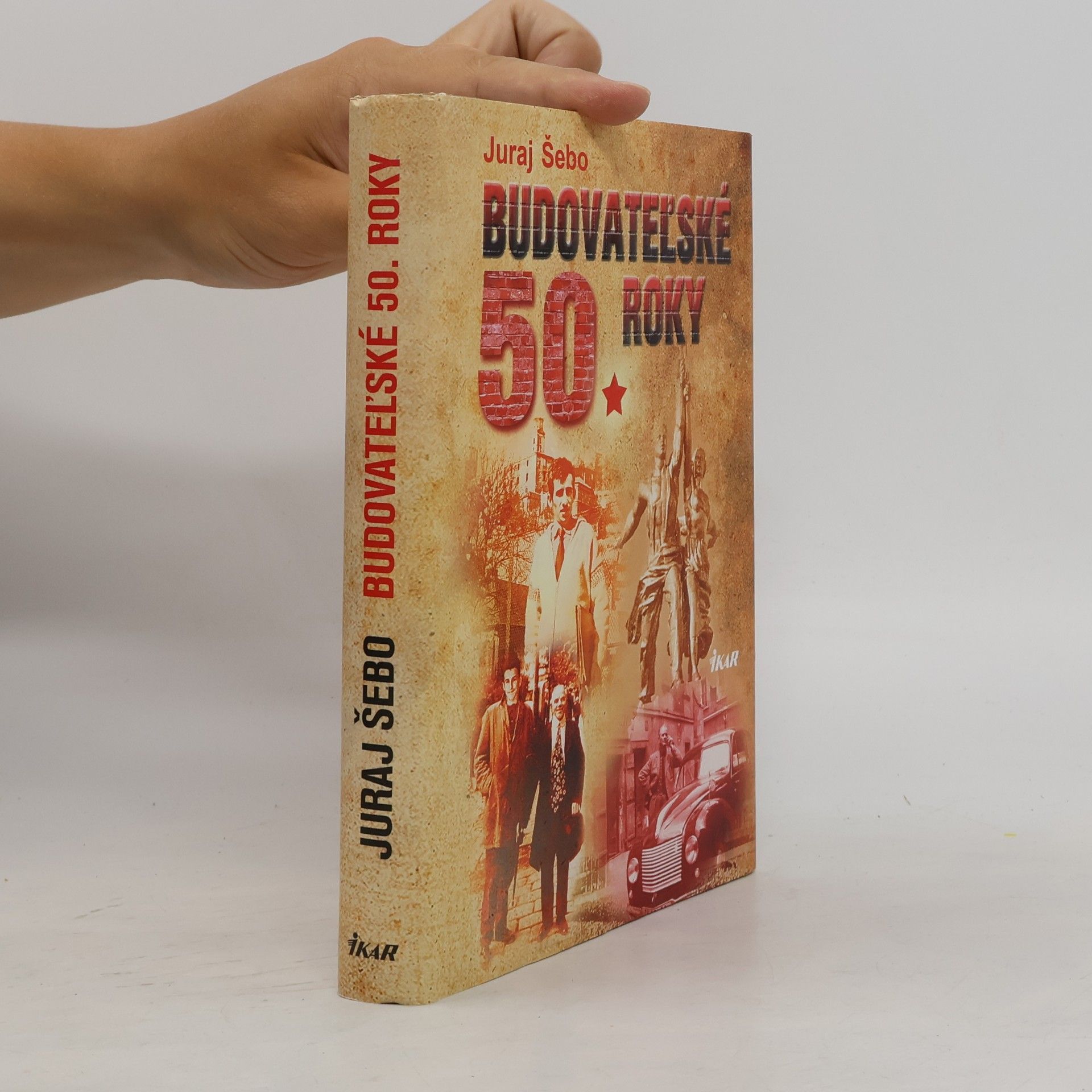 Juraj Šebo Budovateľské 50. roky